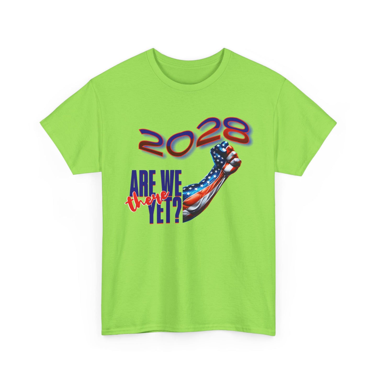 2028: Are We There Yet? - Patriotic Determination Design, American Flag Art, Political Statement Graphic Shirt, Activism and Patriotism Tees