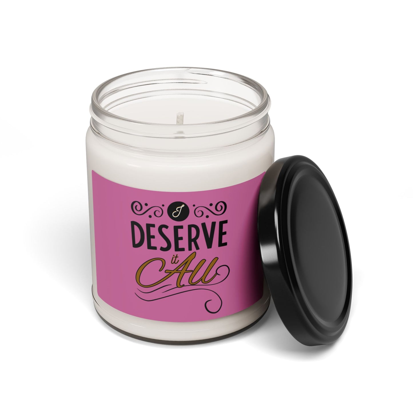 "I Deserve It All" Scented Soy Candle, 9oz, 50-60 Hours of Burning Time, 100% Natural Soy Blend,