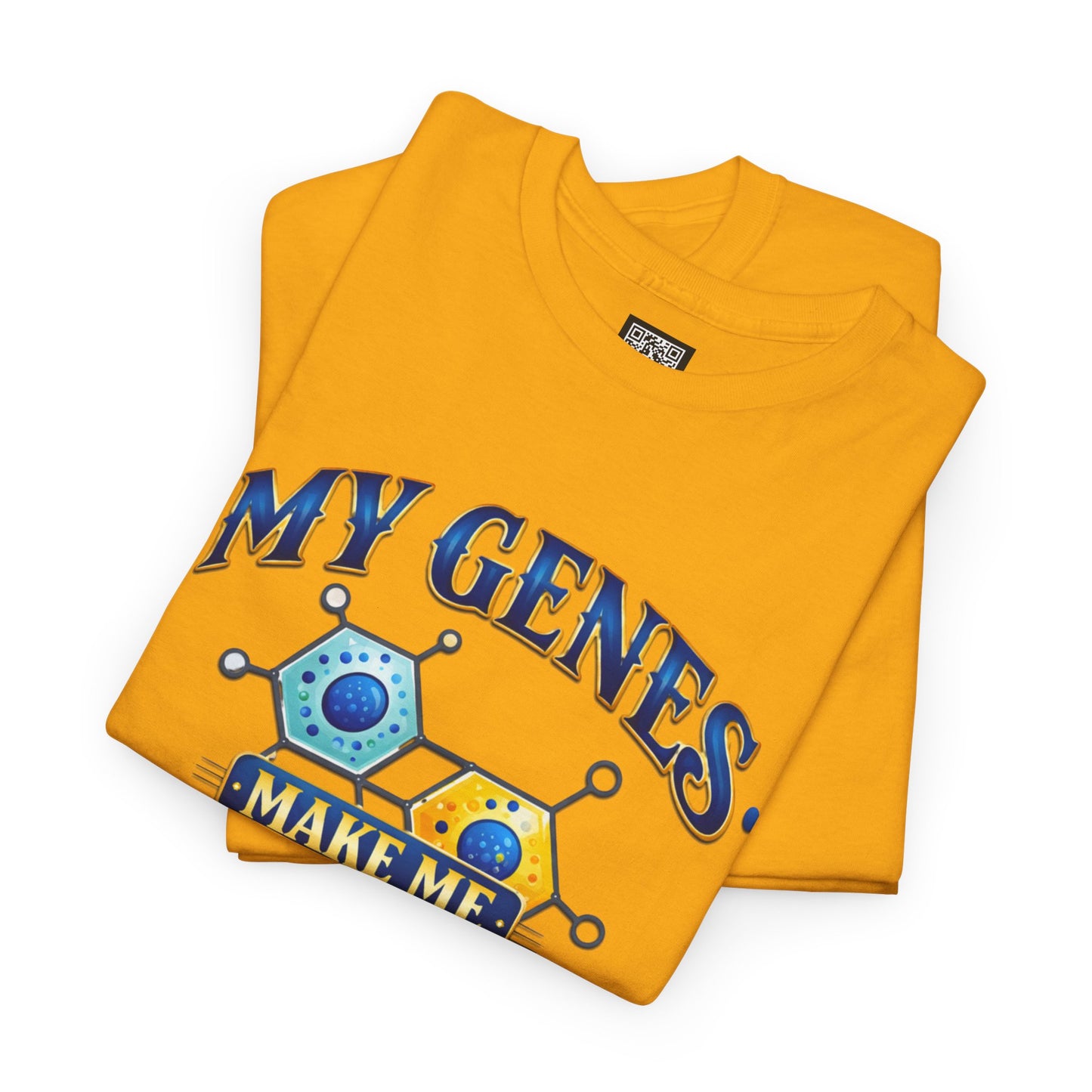My Genes Make Me Look Good – Funny Science Graphic Unisex T-Shirt
