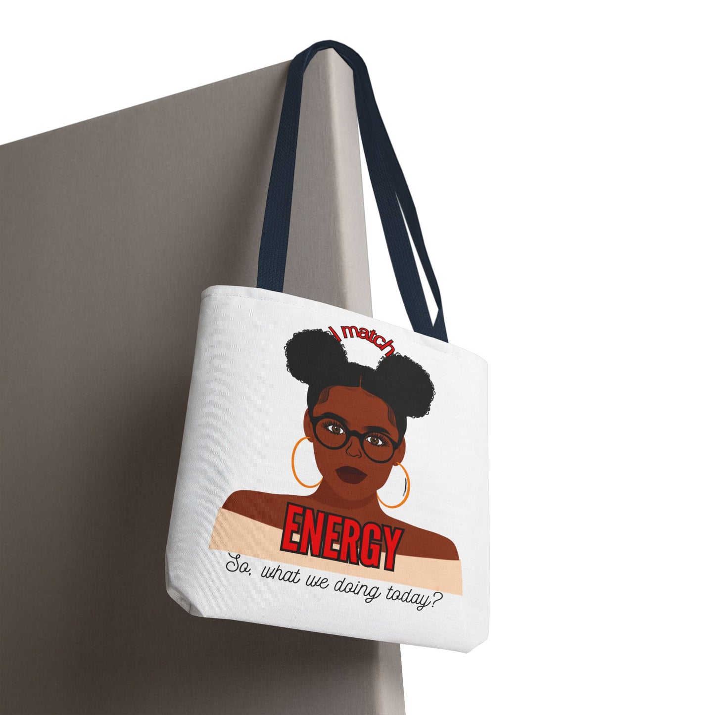 I Match Energy Tote Bag, Trendy Empowerment Design Bag, Matching Energy Tote Vibes, Reciprocal Energy Bag, Black Girl Magic Totets
