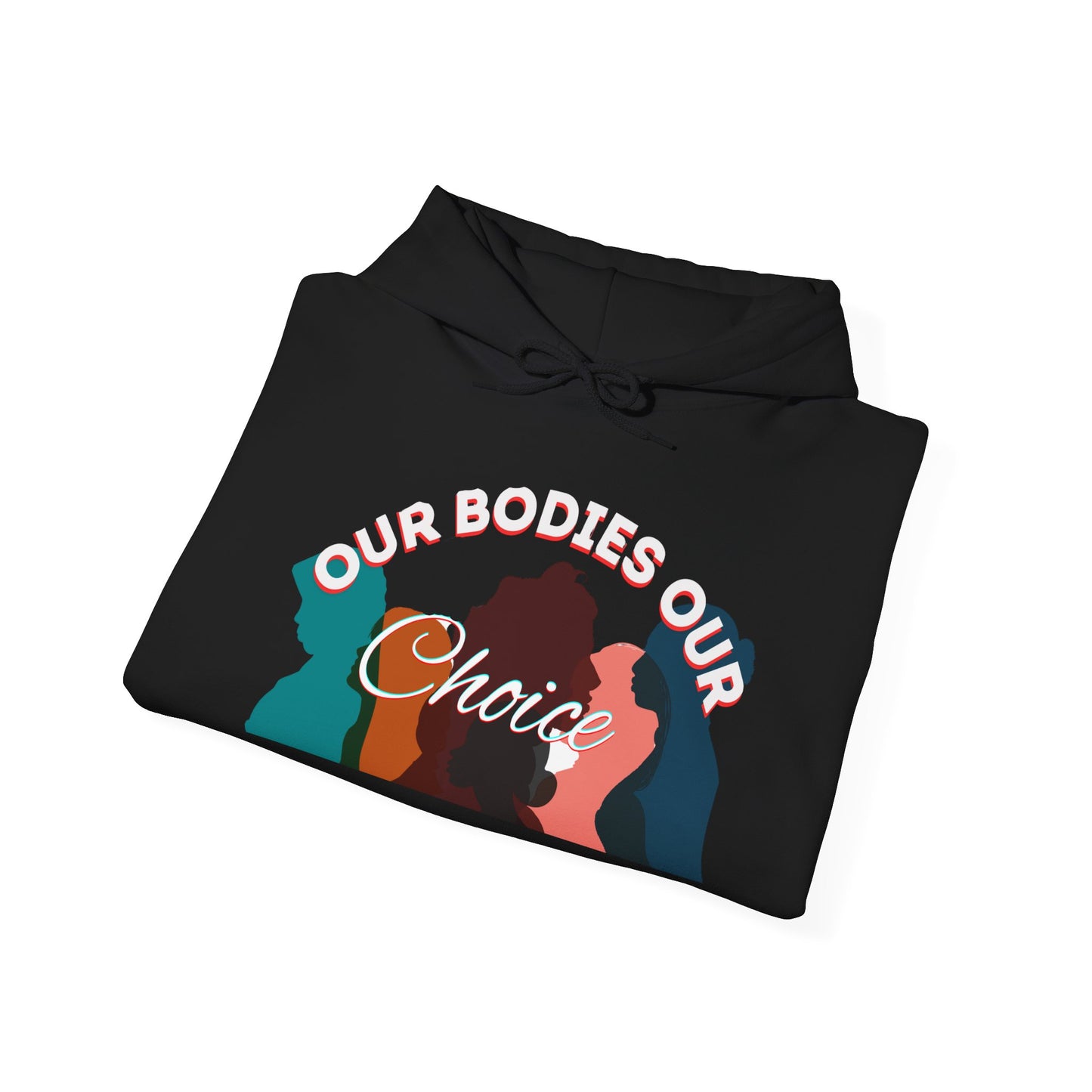 Our Bodies Our Choice Women's Heavy Blend™ Hooded Sweatshirt