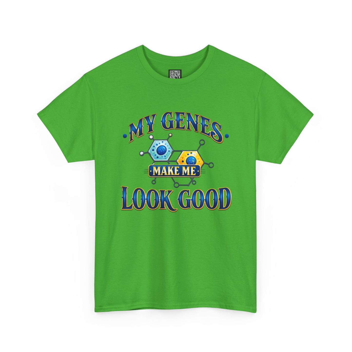 My Genes Make Me Look Good – Funny Science Graphic Unisex T-Shirt