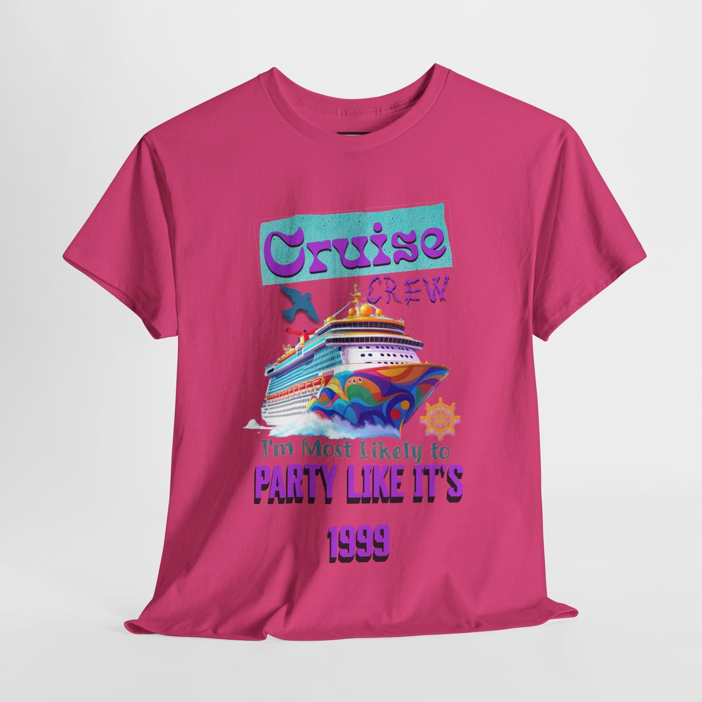 Cruise Crew Heavy Cotton Tee - Party Like It's 1999, Cruise Vacation T-Shirt, Summer Cruise Shirt, Fun Travel Apparel, Gift for Cruise Enthusiasts