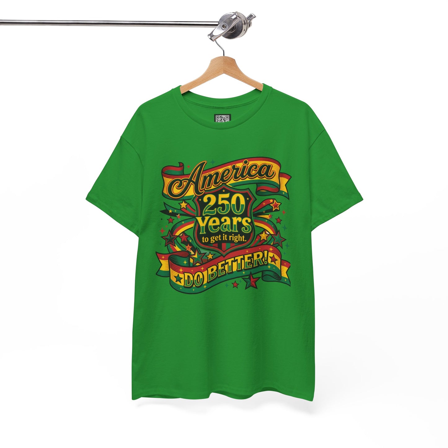 America 250 Years to Get It Right T-Shirt – Patriotic 250th Anniversary Tee - Juneteenth Tees