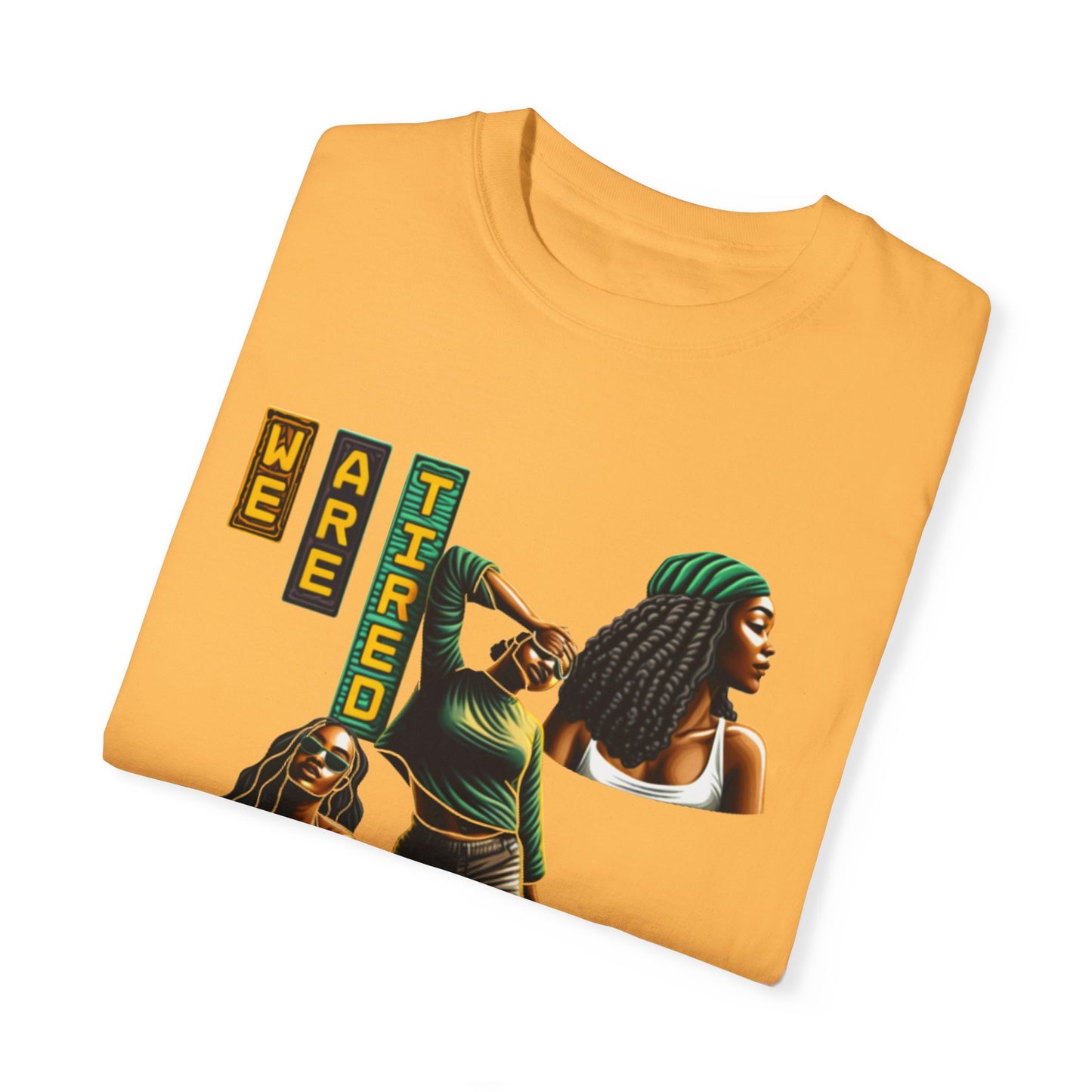 "We are Tired. Get Somebody Else to Do It!" 92% Black Women Shirt, Women Empowerment Shirt, Activism Shirts for Women,