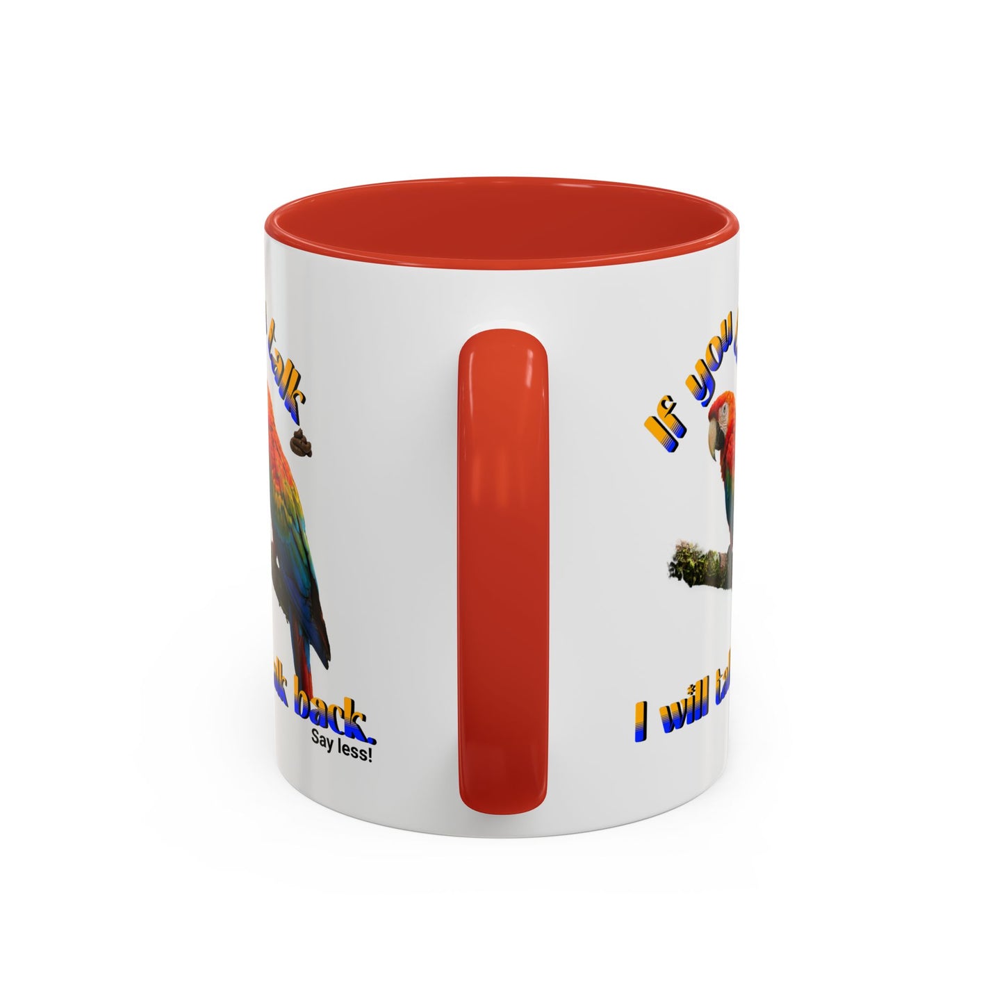 Parrot Coffee Mug - "If You Talk I Will Talk Back" Accent Mug
