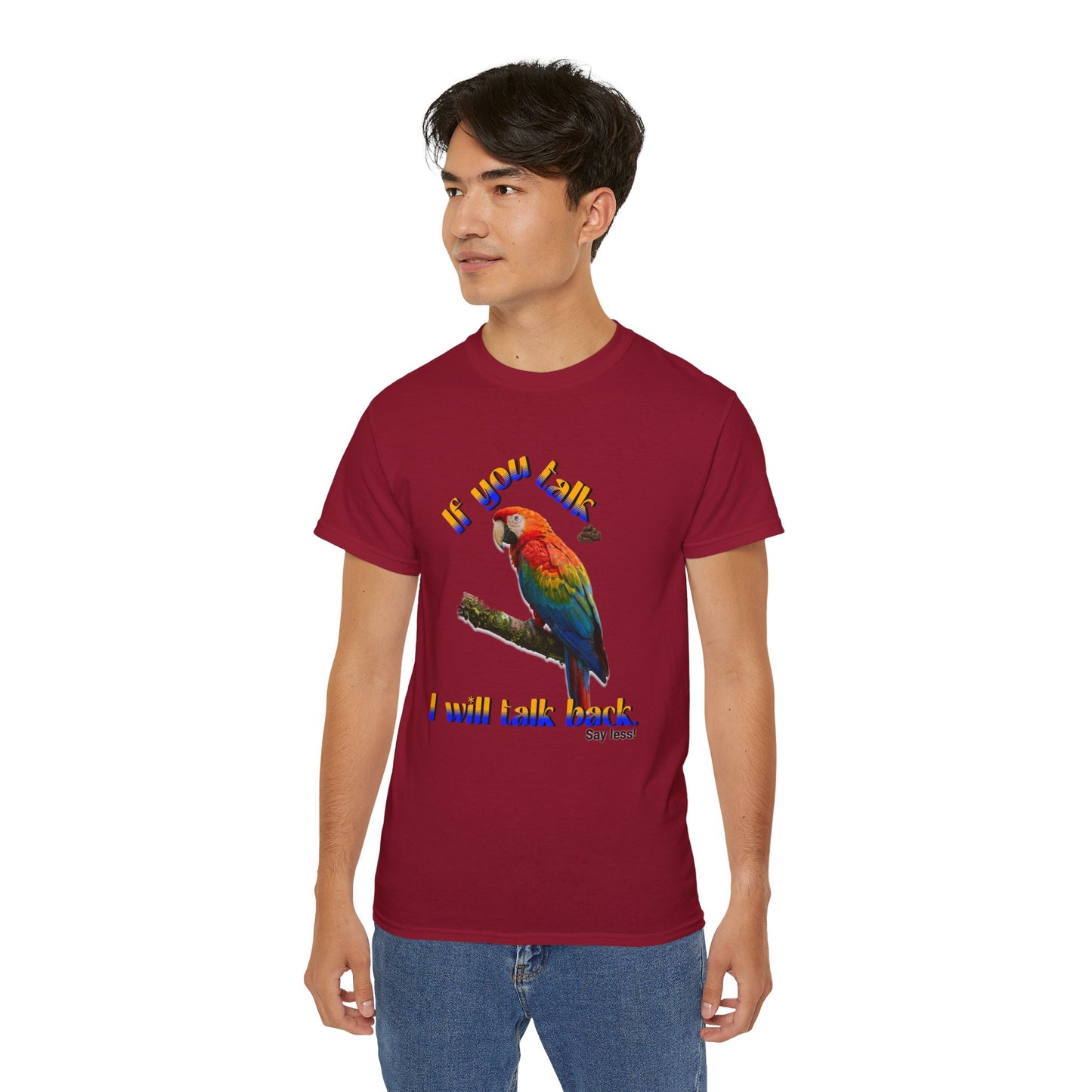 Custom Parrot "If You Talk, I Will Talk Back" T-Shirt