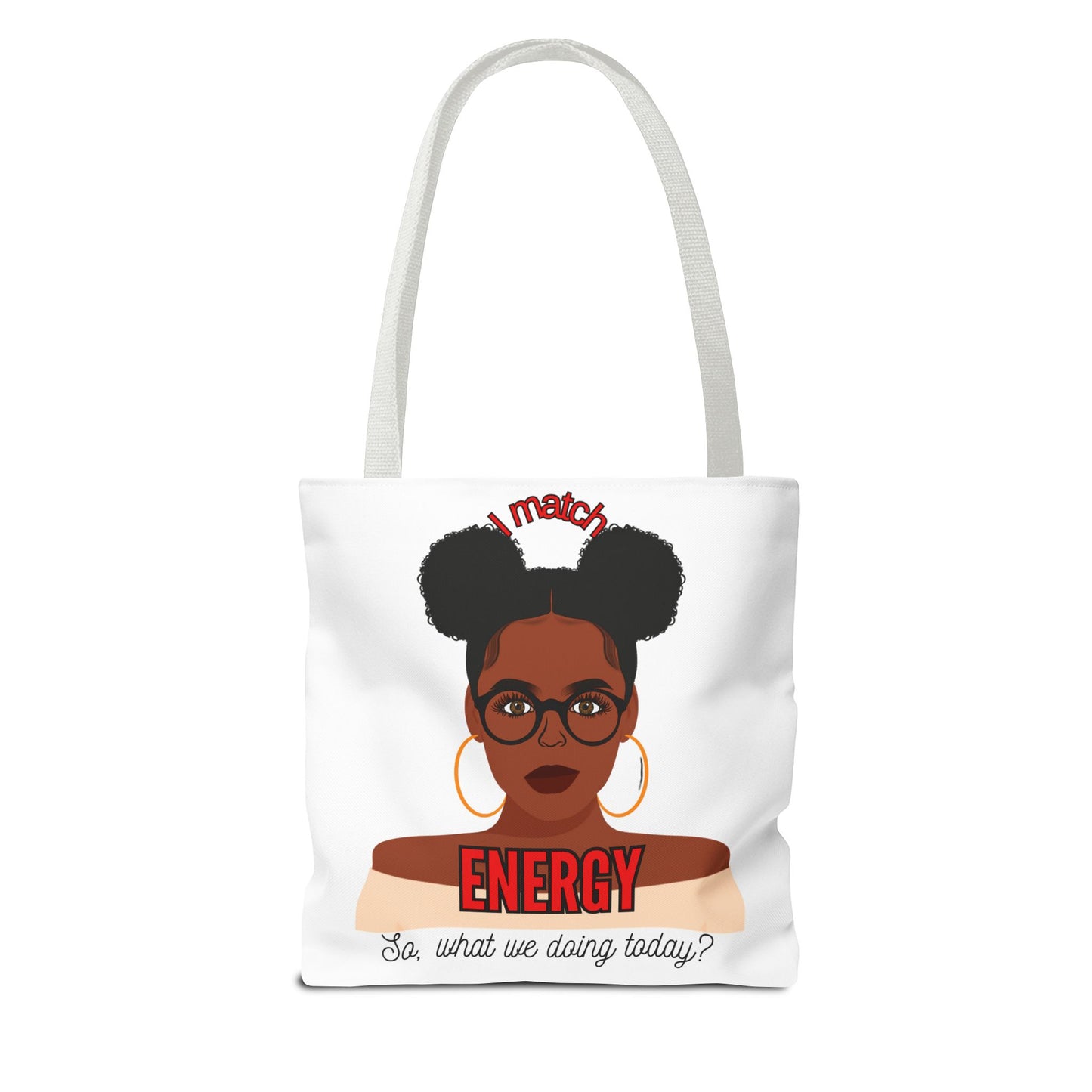 I Match Energy Tote Bag, Trendy Empowerment Design Bag, Matching Energy Tote Vibes, Reciprocal Energy Bag, Black Girl Magic Totets