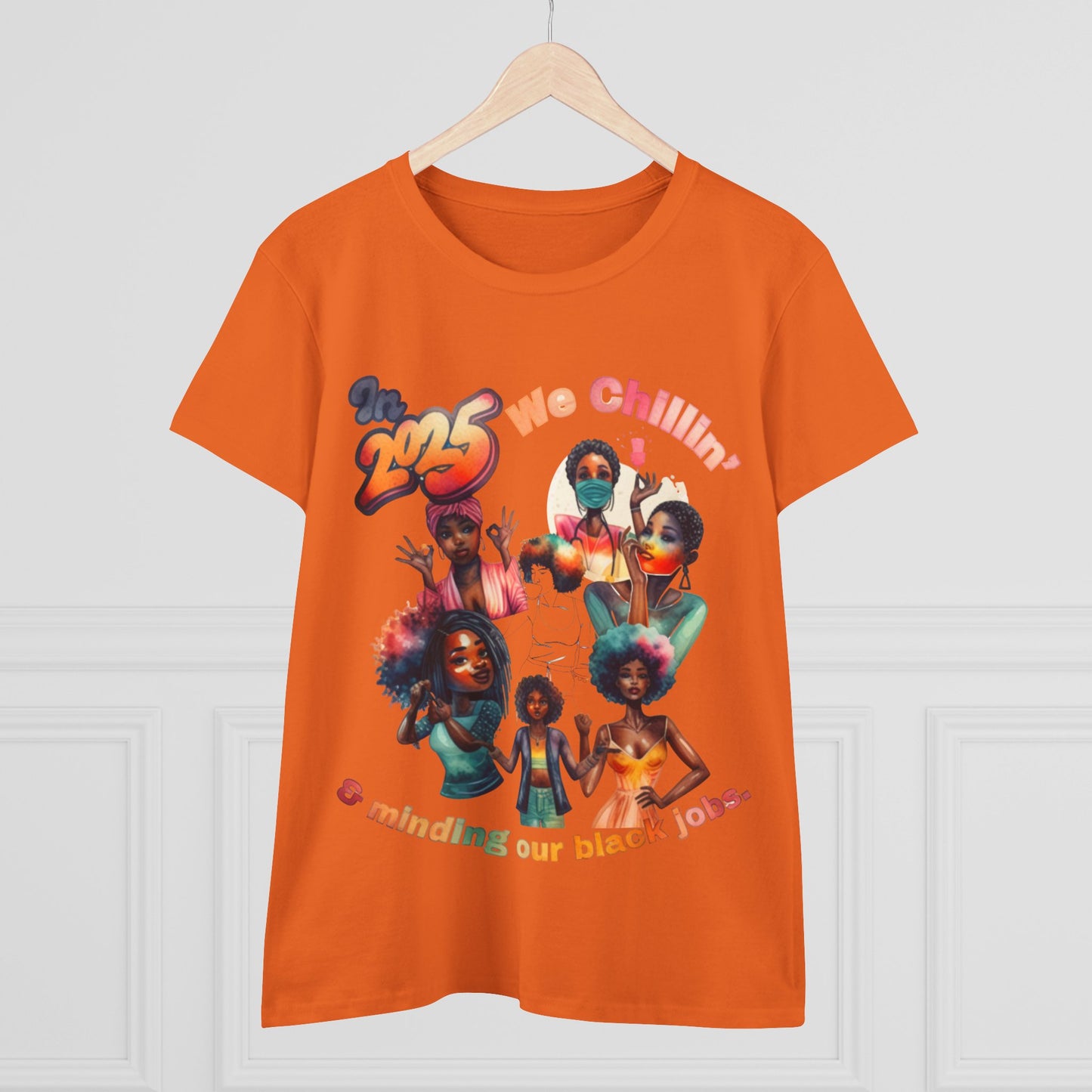 "2025 Minding My Black Job" We Chillin', Black History Month Shirt, Melanin Shirt, Black Girl Magic Shirt, 92% Black Woman Shirts,