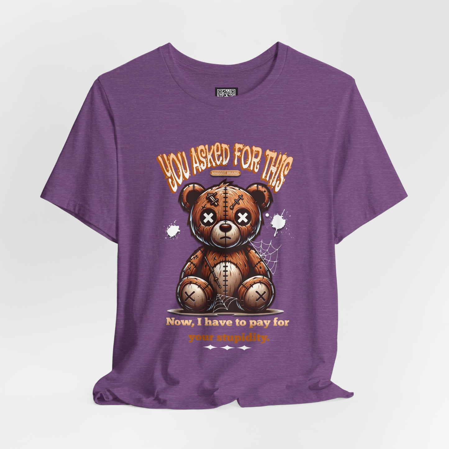 You Asked for This T-Shirt, Unisex Jersey Short Sleeve Tee, No Kings Protest T-Shirt, Voting Matters Shirt, Play Stupid Games Win Stupid Prizes Tee