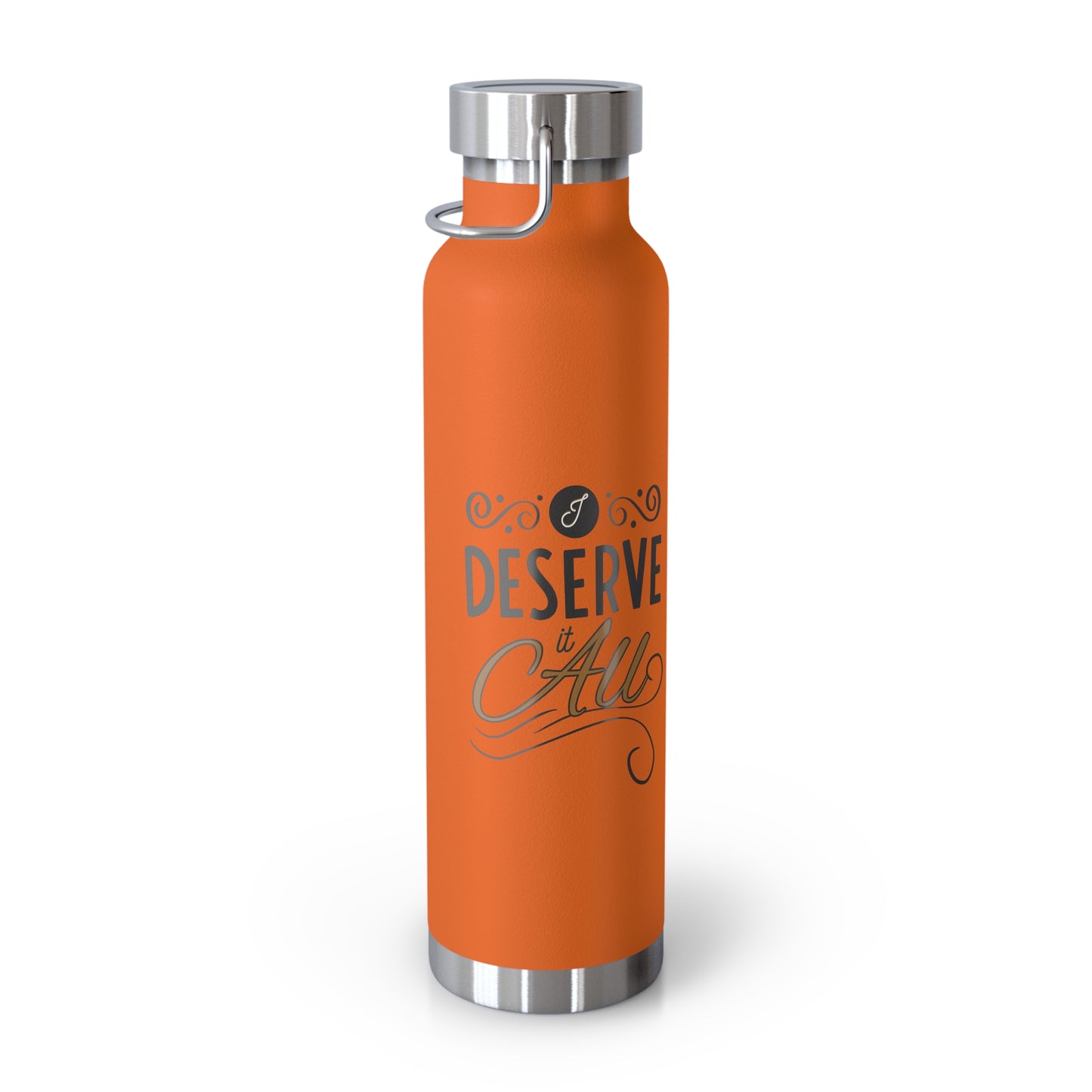 "I Deserve It All" Copper Vacuum Insulated Bottle, 22oz, Inspirational Lyrics from Kendrick Lamar Man in the Garden, Kendrick Lamar Fan Merchandise