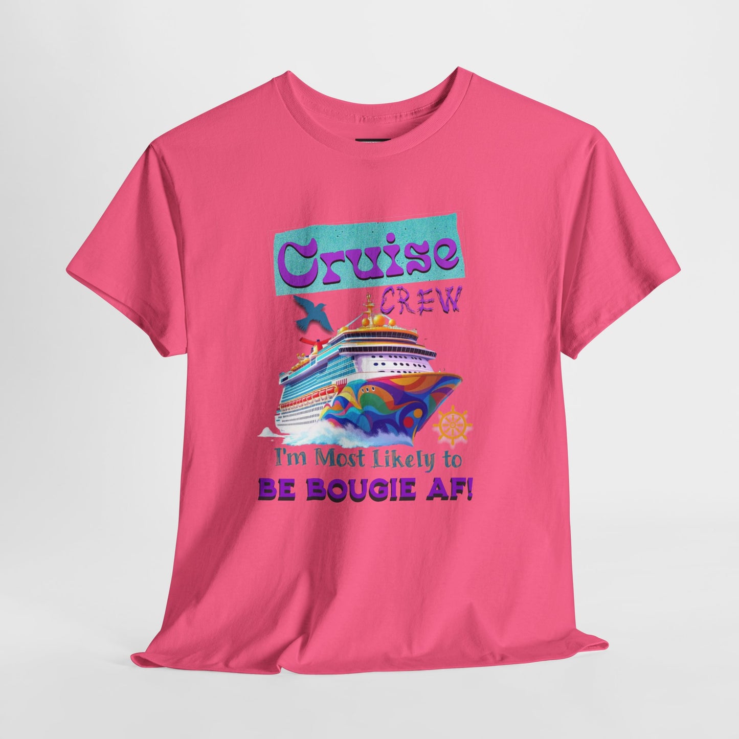 Cruise Crew Tee - I'm Most Likely to Be Bougie AF, Travel Shirt, Vacation Apparel, Cruise Outfits, Summer Fun Clothing for the Bougie Crew
