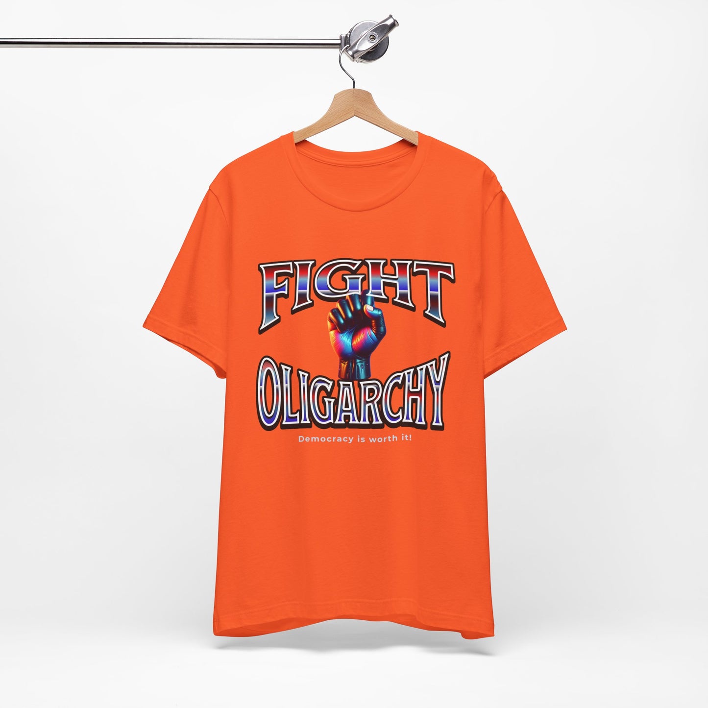 Fight Oligarchy, Democracy is Worth It! Fight Oligarchy Save Democracy Tee, Activists Protest T-Shirt, Political Rally Gear