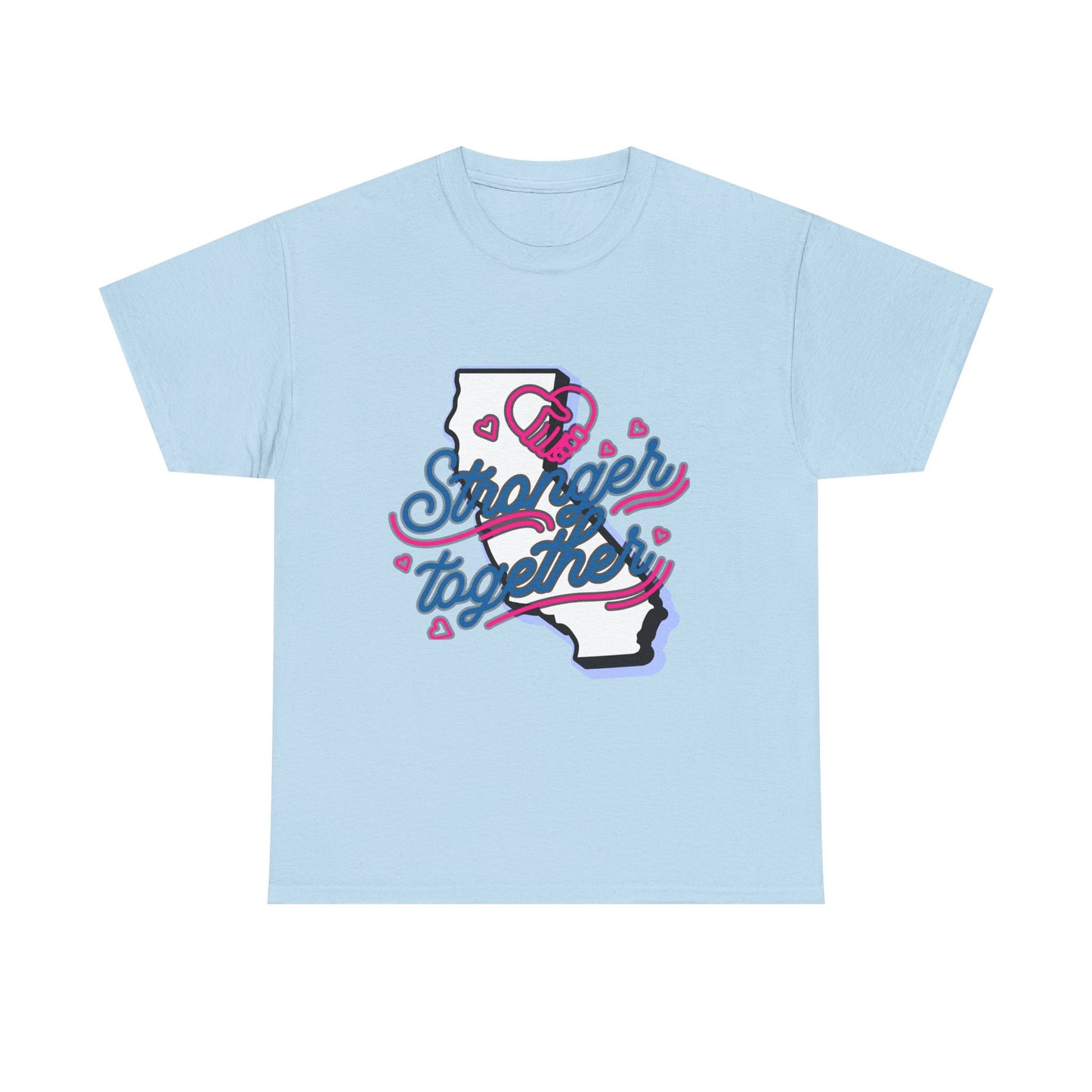 California Stronger Together T-shirt, Standing up for California, California T-Shirt for Resilience, Californians are United and Resilient, We will Rebuild our Cities