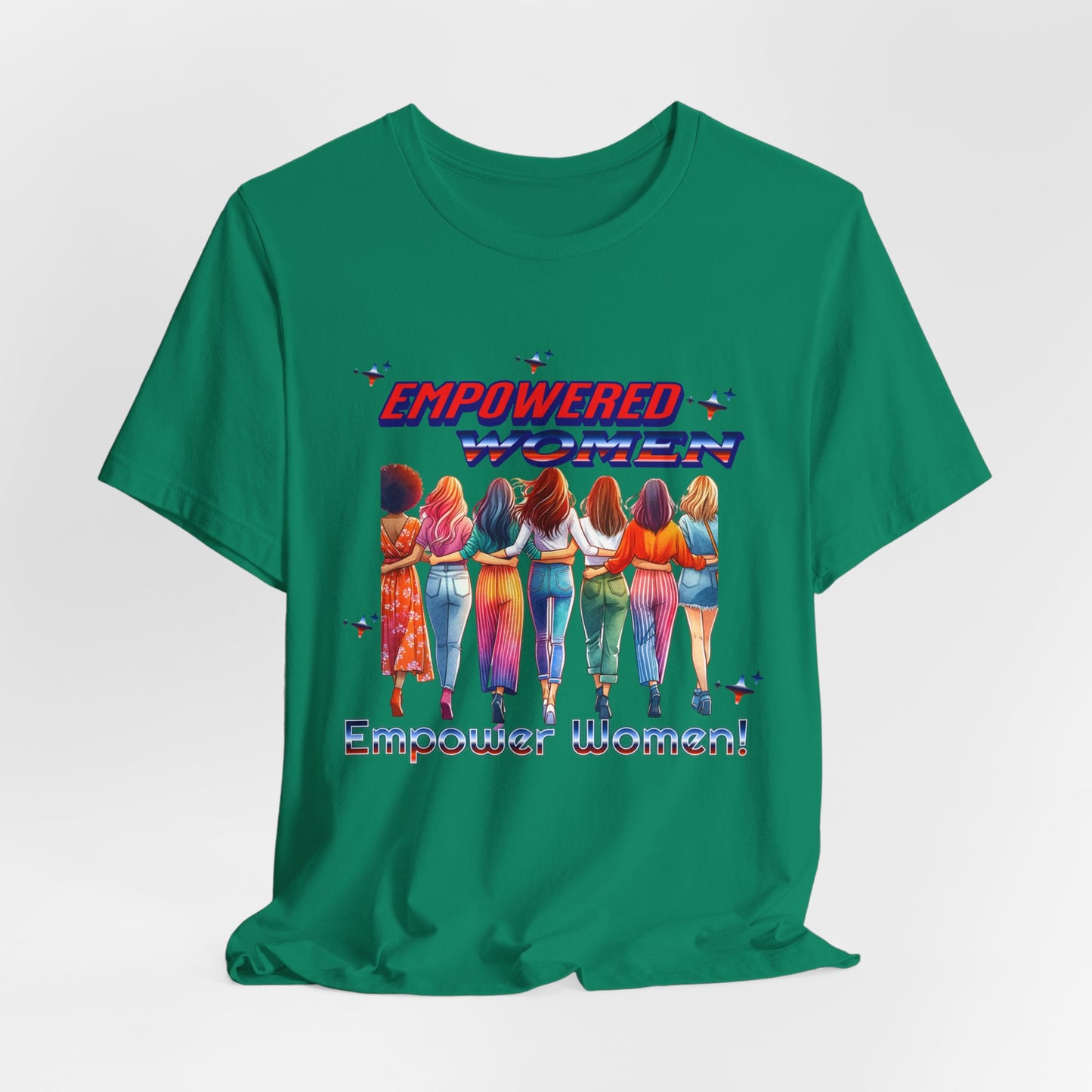 Empowered Women Empower Women Shirt, Women's Rights T-Shirt, Feminist Movement Tees, Female Empowerment Shirt, Women Supporting Women
