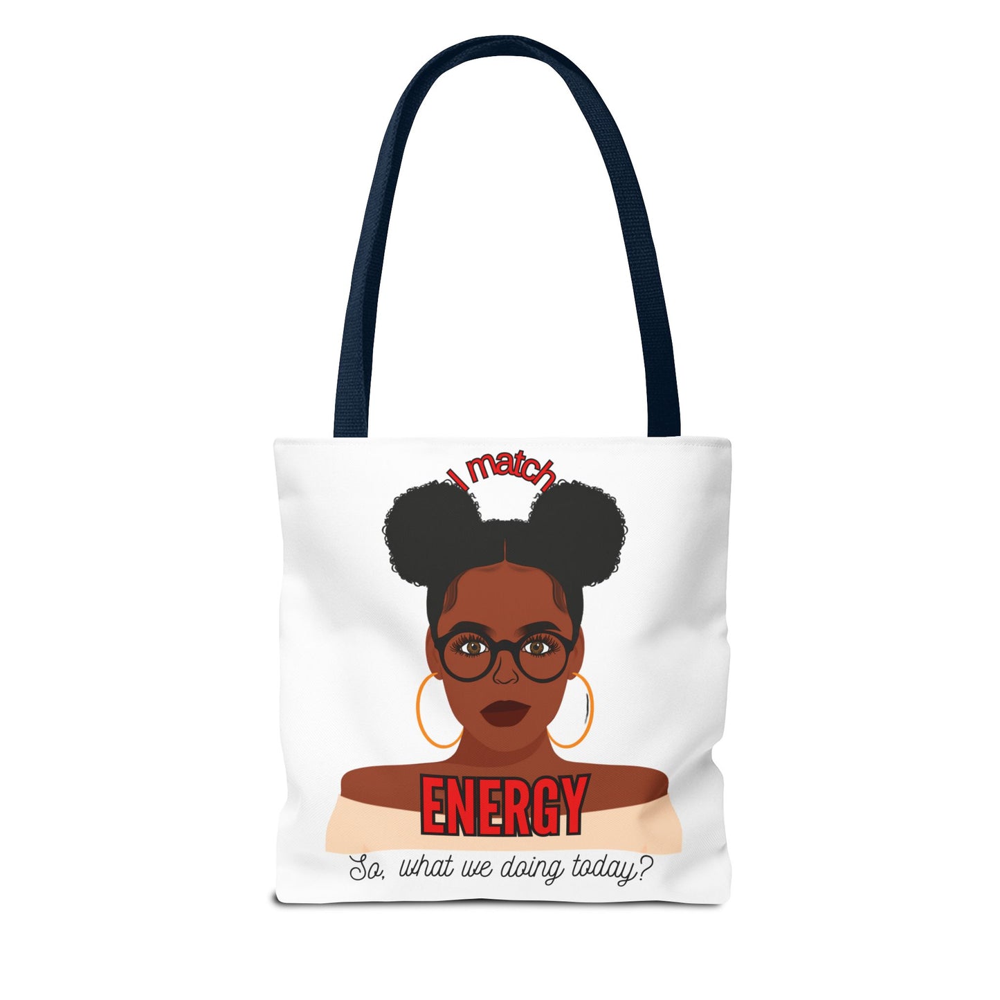 I Match Energy Tote Bag, Trendy Empowerment Design Bag, Matching Energy Tote Vibes, Reciprocal Energy Bag, Black Girl Magic Totets