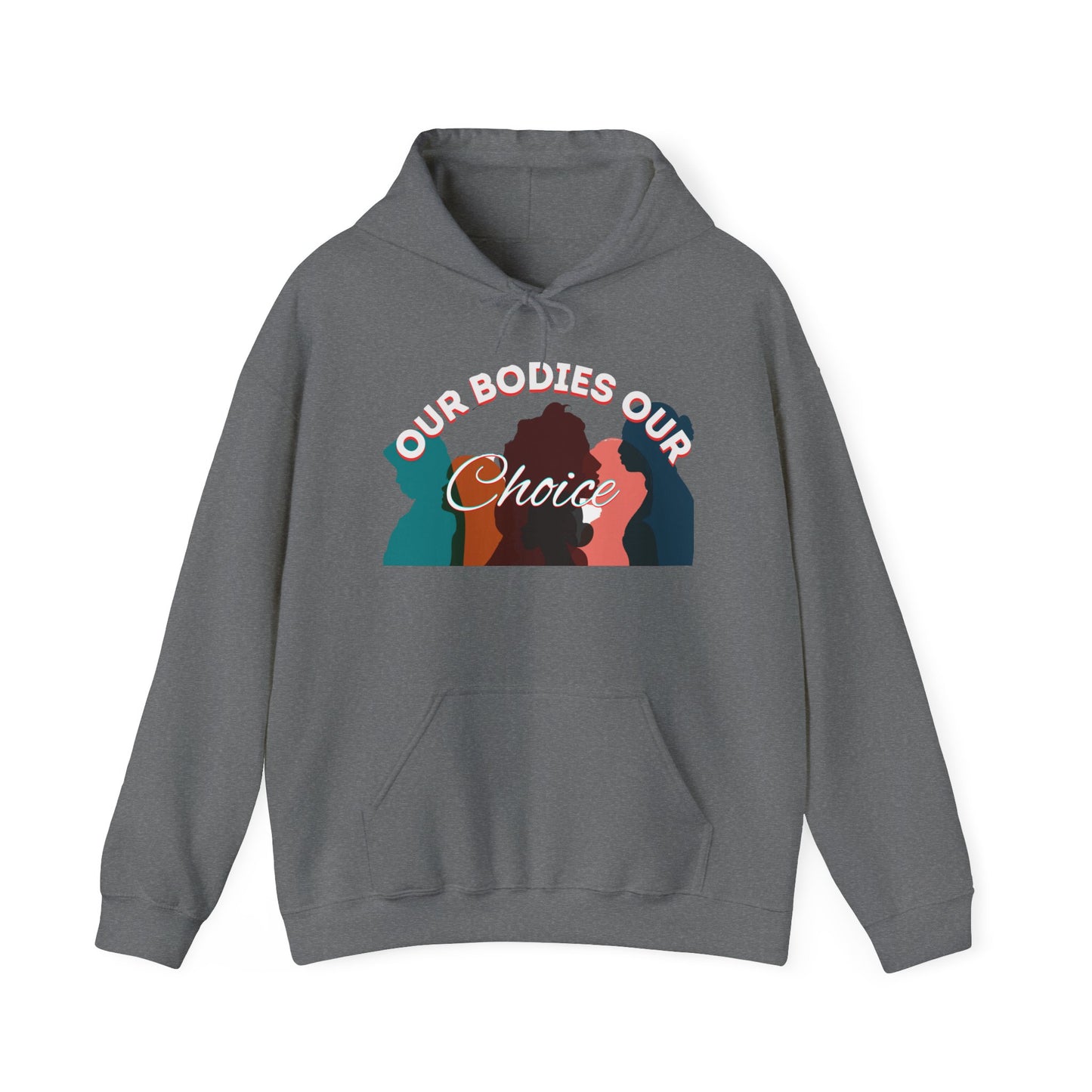 Our Bodies Our Choice Women's Heavy Blend™ Hooded Sweatshirt