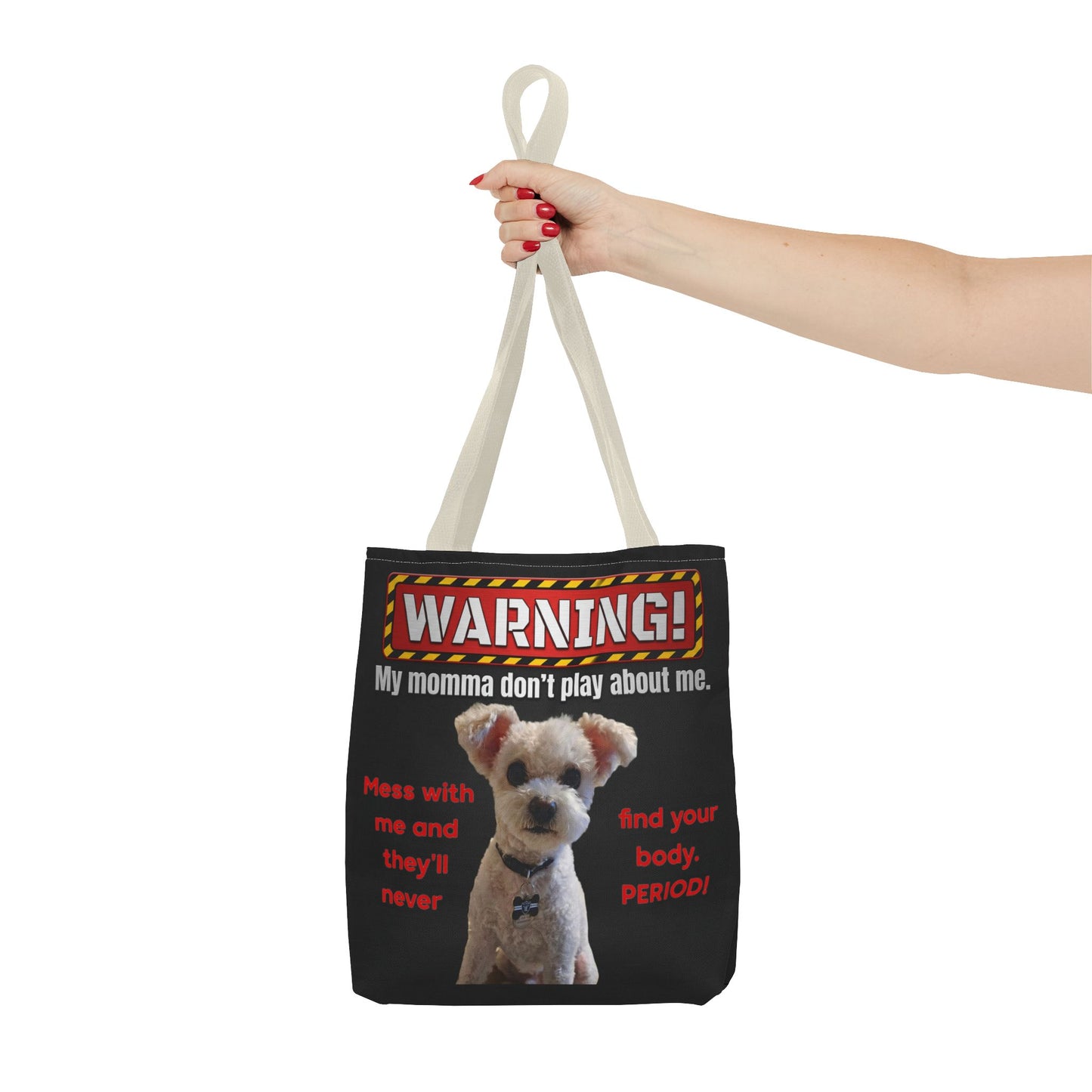 Warning Dog Tote Bag — Funny "My Momma Don't Play About Me" Pet Humor Personalized Tote