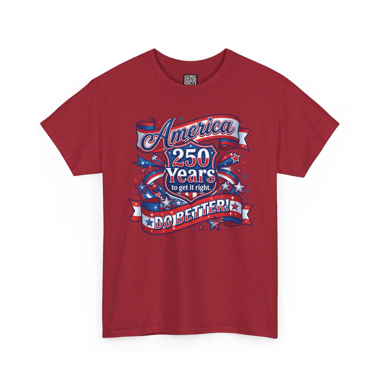 American 250 Years Tee — Patriotic USA Flag Graphic Shirt ("America 250 Years to Get It Right")
