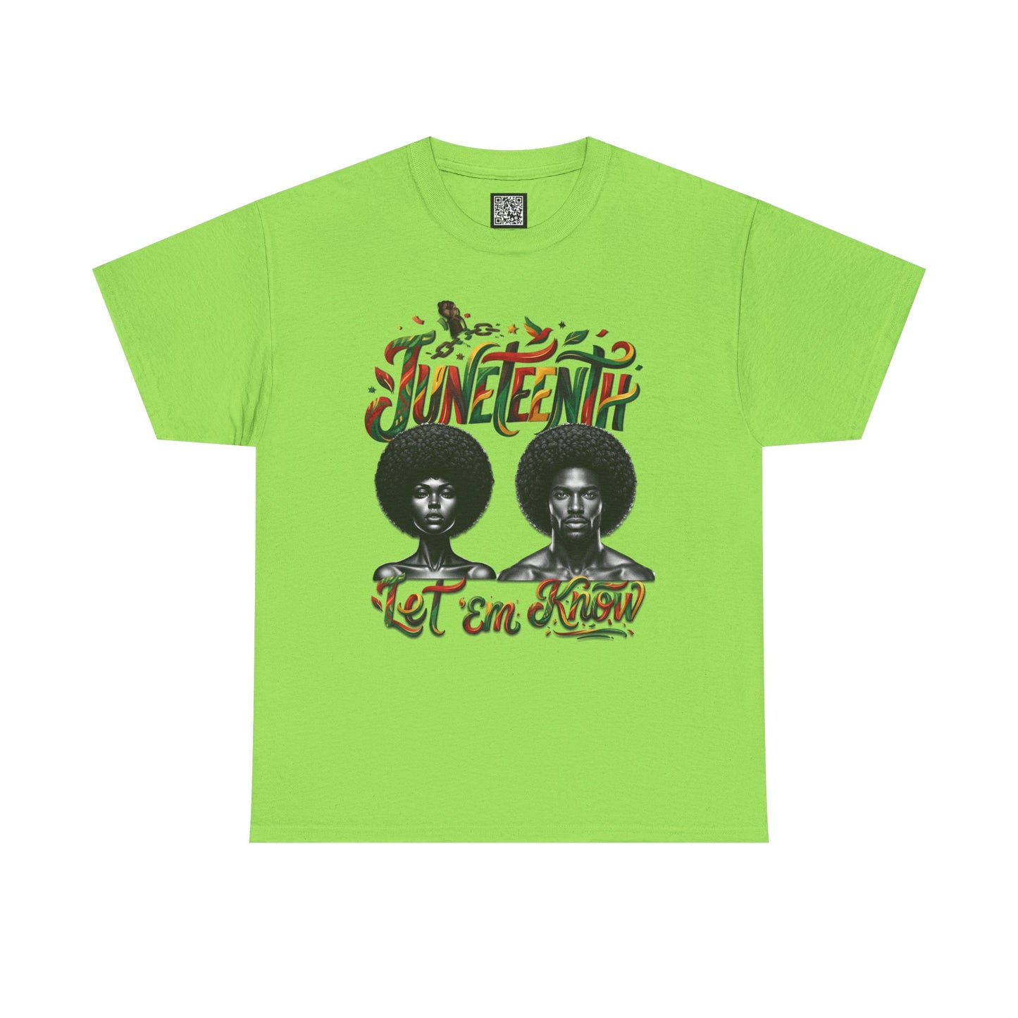 Juneteenth Celebration "Let 'Em Know" T‑Shirt