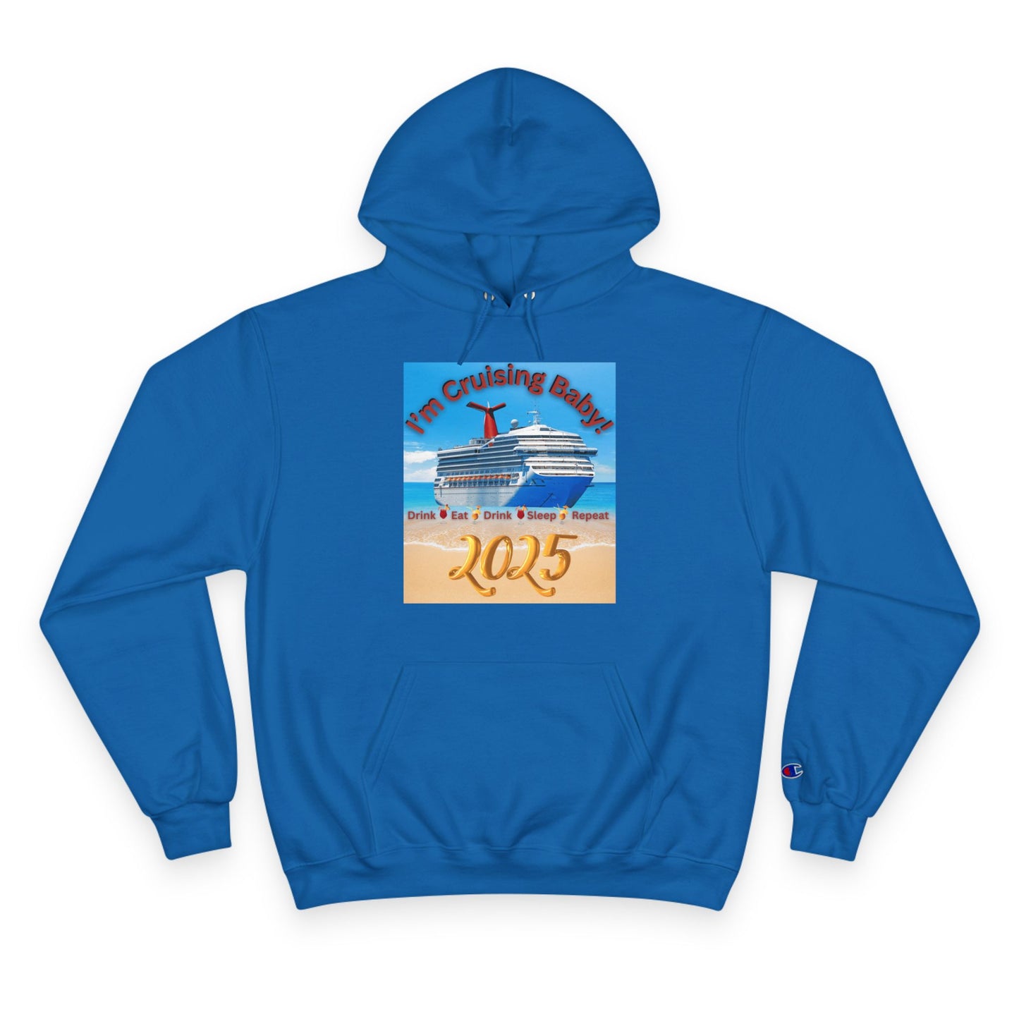 "I'm Cruising Baby 2025" Champion Hoodie, Men and Women Cruise Hoodie 2025, Bon Voyage Shirts 2025, Sailing Shirts