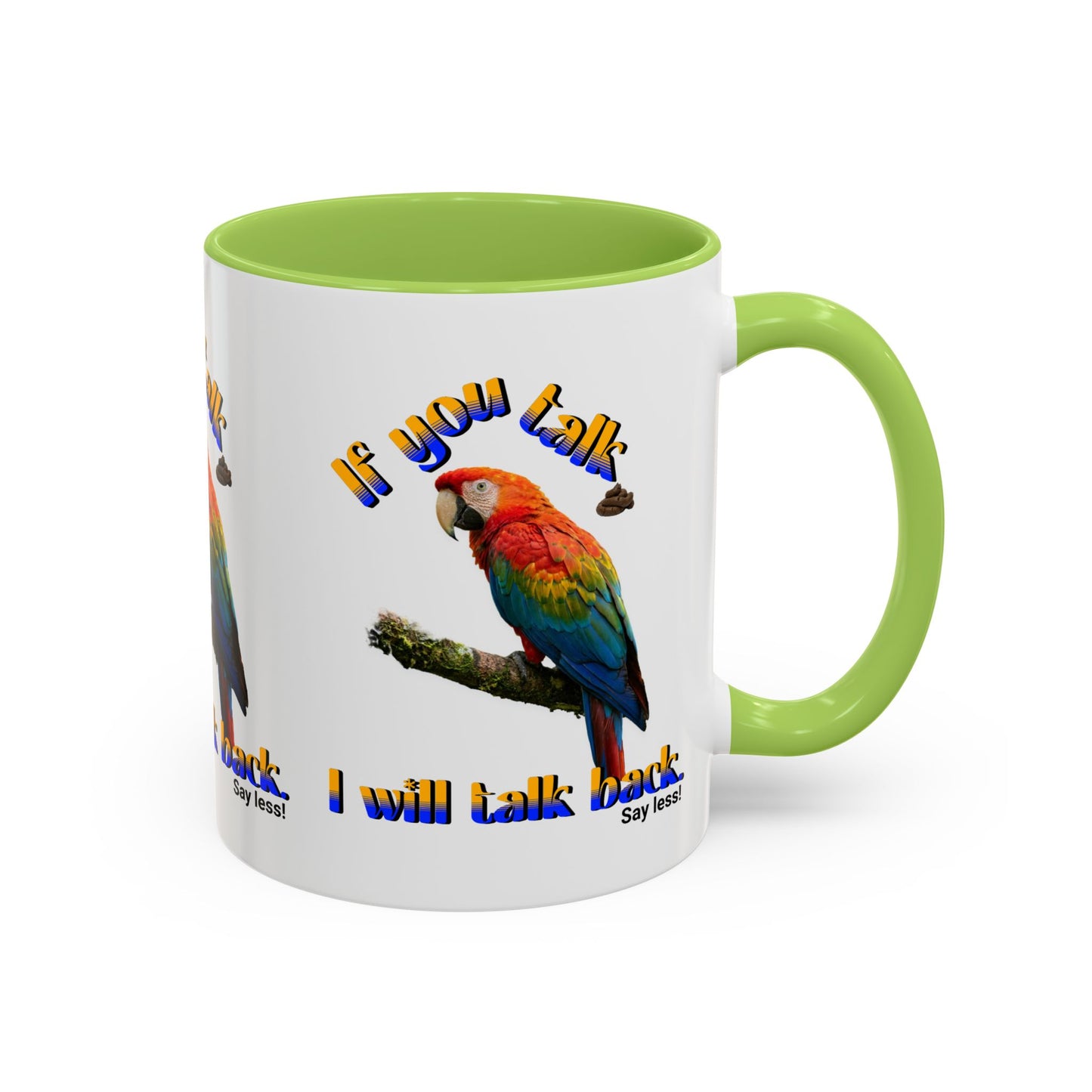 Parrot Coffee Mug - "If You Talk I Will Talk Back" Accent Mug