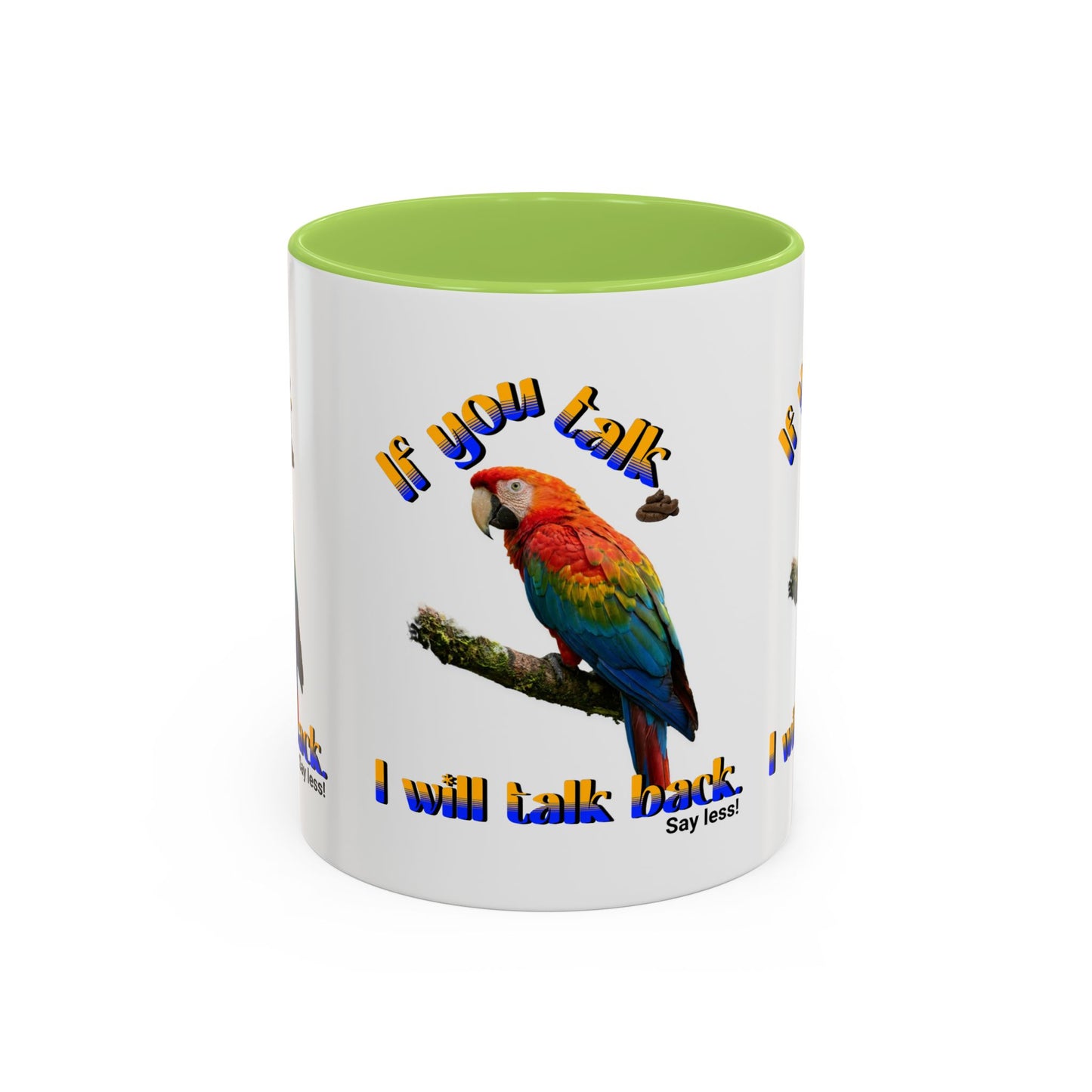 Parrot Coffee Mug - "If You Talk I Will Talk Back" Accent Mug