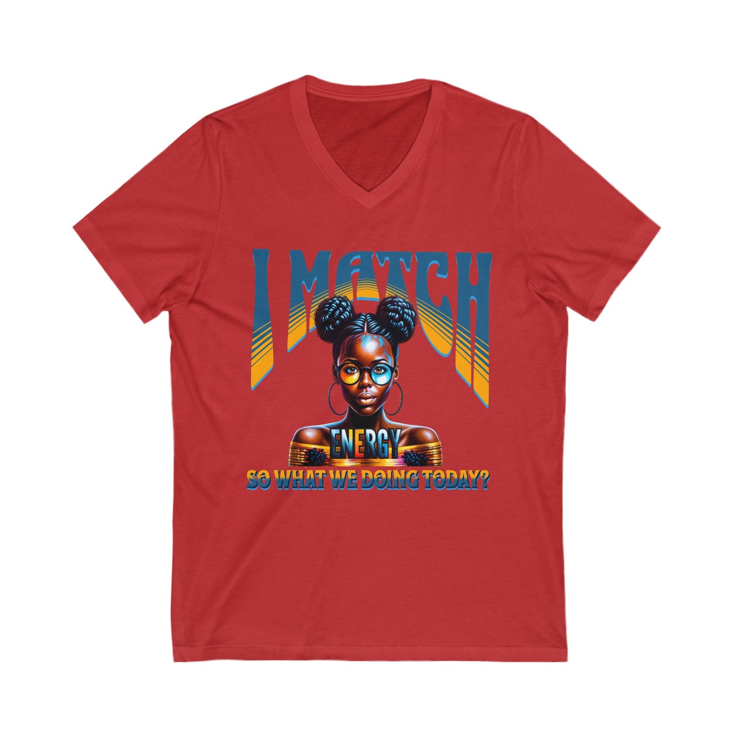 I Match Energy T-Shirt, Trendy Empowerment Design Shirt, Matching Energy T-Shirt Vibes, Reciprocal Energy T-Shirt, Black Girl Magic T-Shirts