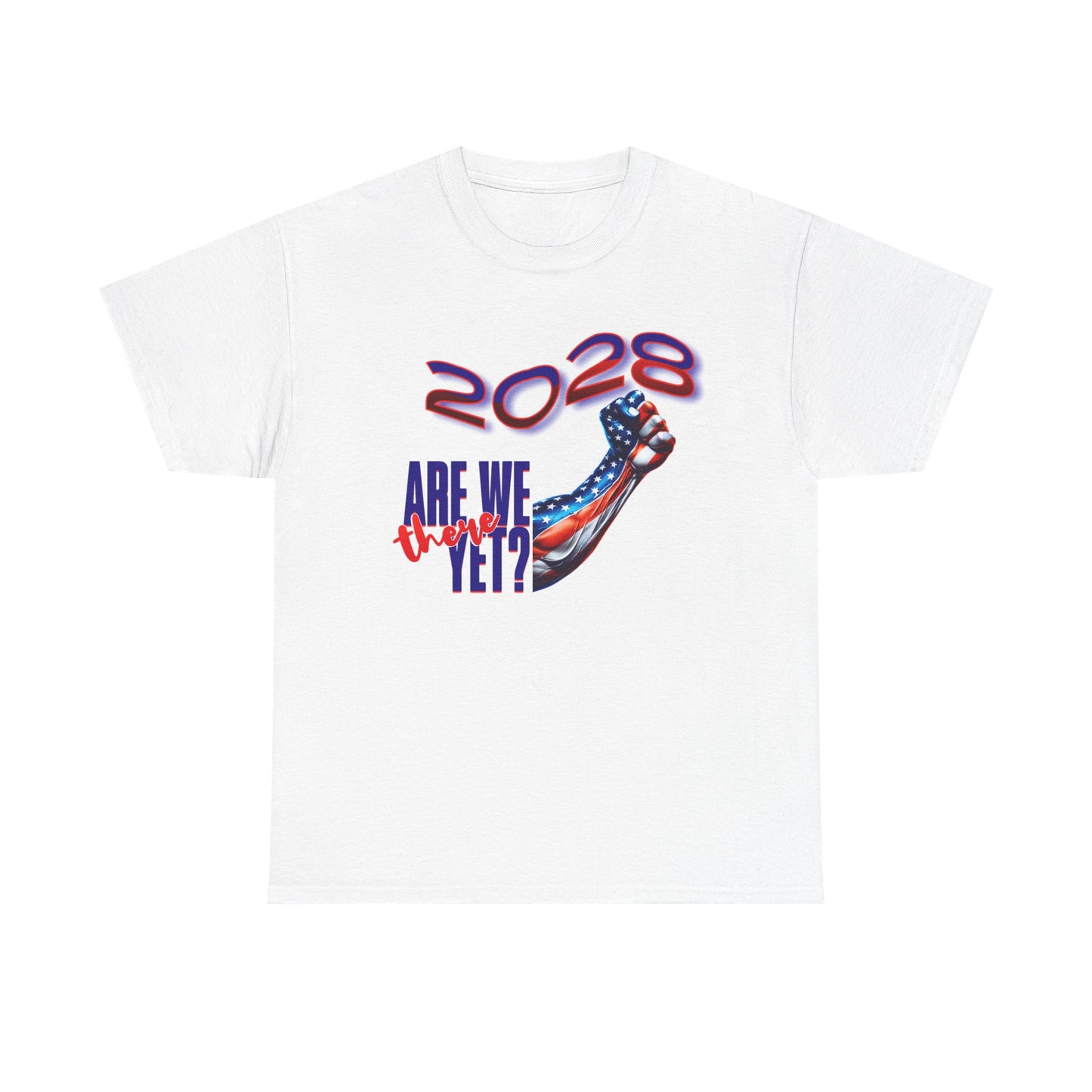2028: Are We There Yet? - Patriotic Determination Design, American Flag Art, Political Statement Graphic Shirt, Activism and Patriotism Tees