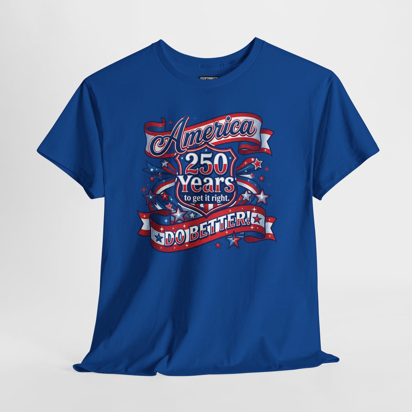 American 250 Years Tee — Patriotic USA Flag Graphic Shirt ("America 250 Years to Get It Right")