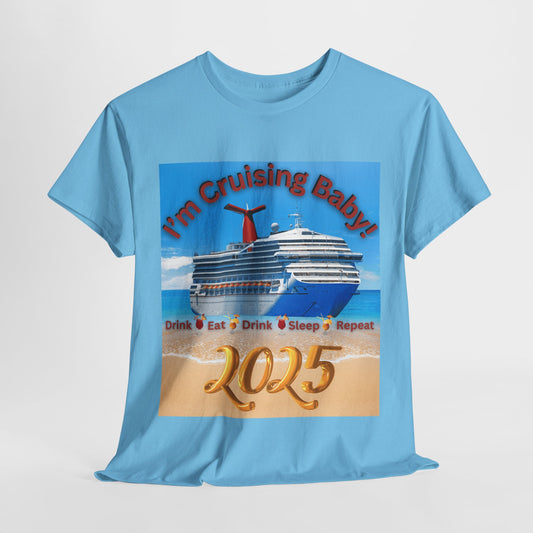 "I'm Cruising 2025" Unisex Heavy Cotton Tee, Cruise T-Shirts 2025, Unisex Cruise T-Shirts 2025, Bon Voyage Cruise Shirts