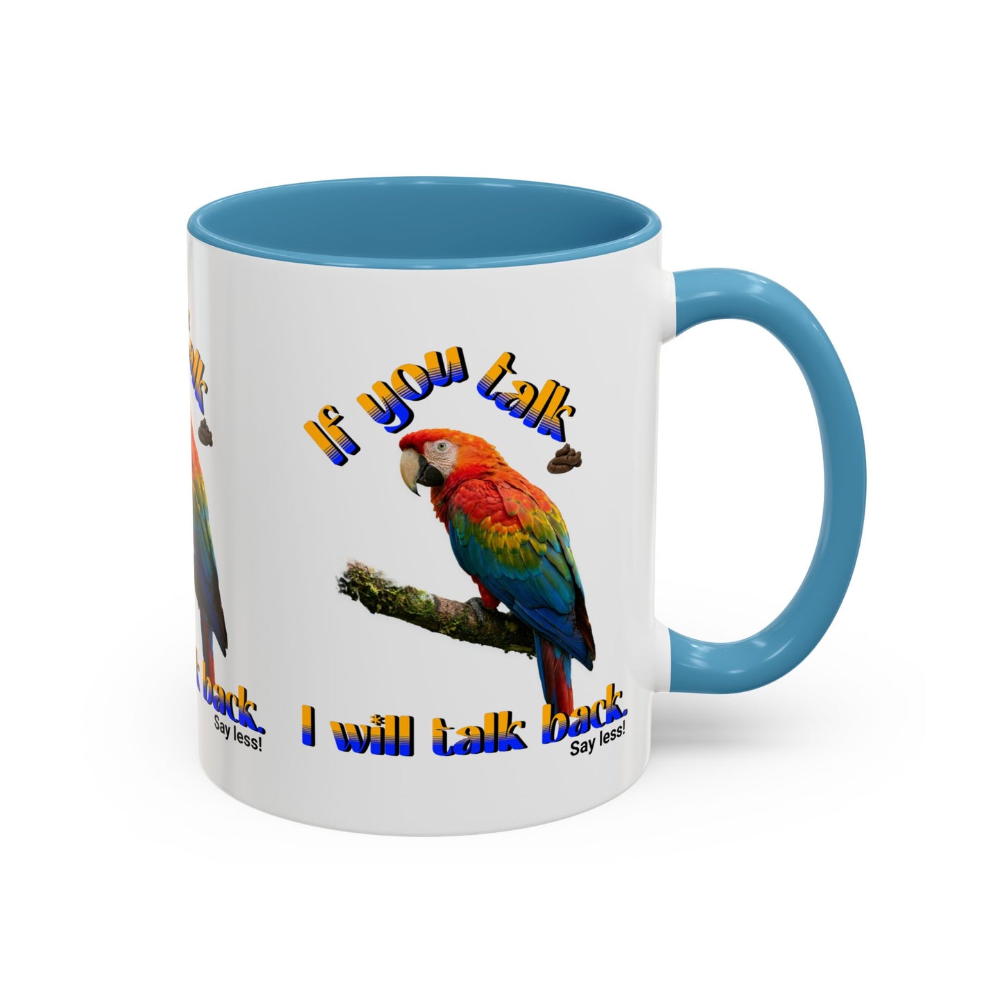 Parrot Coffee Mug - "If You Talk I Will Talk Back" Accent Mug