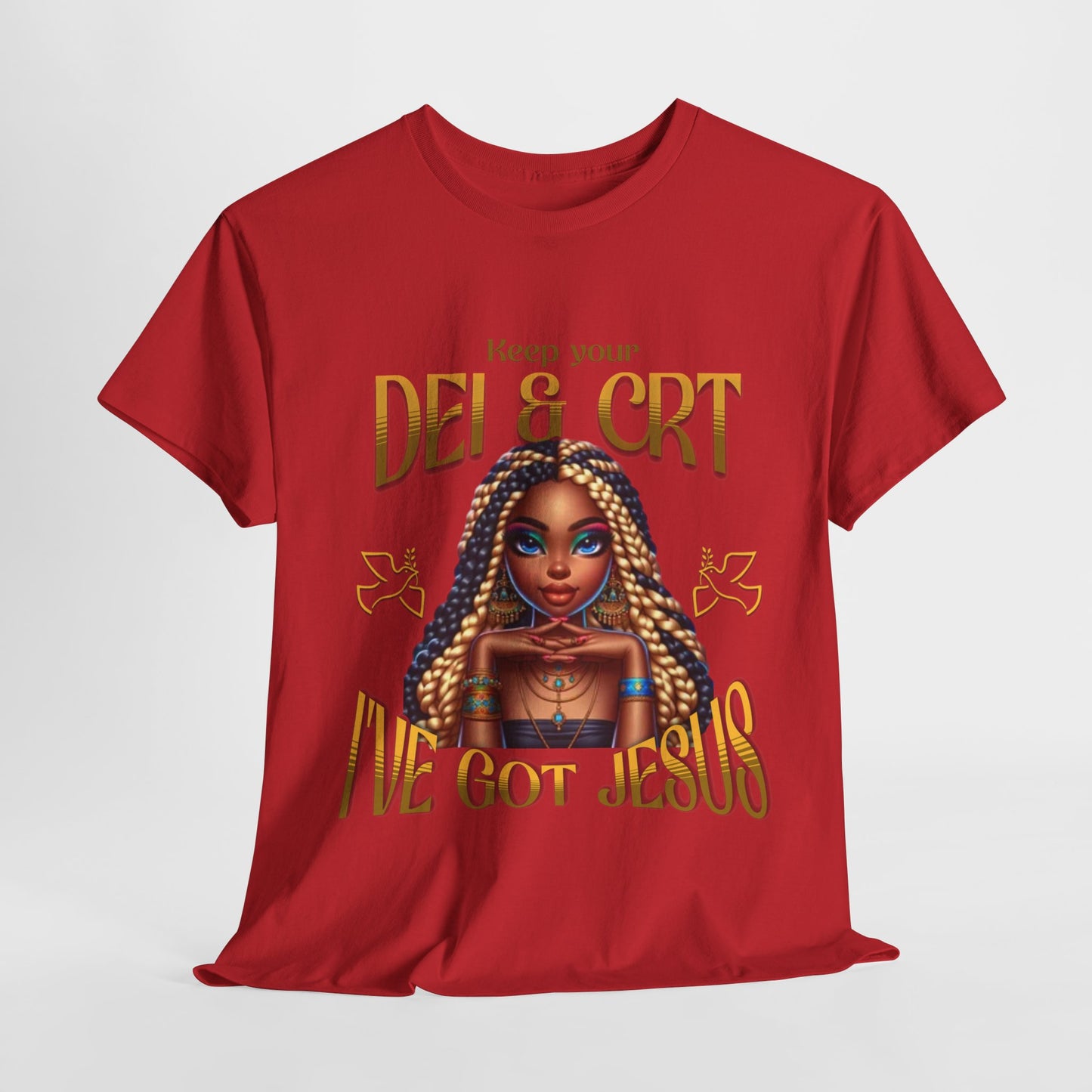 Faith Over Everything Shirt, Keep Your DEI & CRT, I've Got Jesus T-Shirt, Women Empowerment Shirt, Black Girl Magic T-Shirt, Melanin Shirt for Women