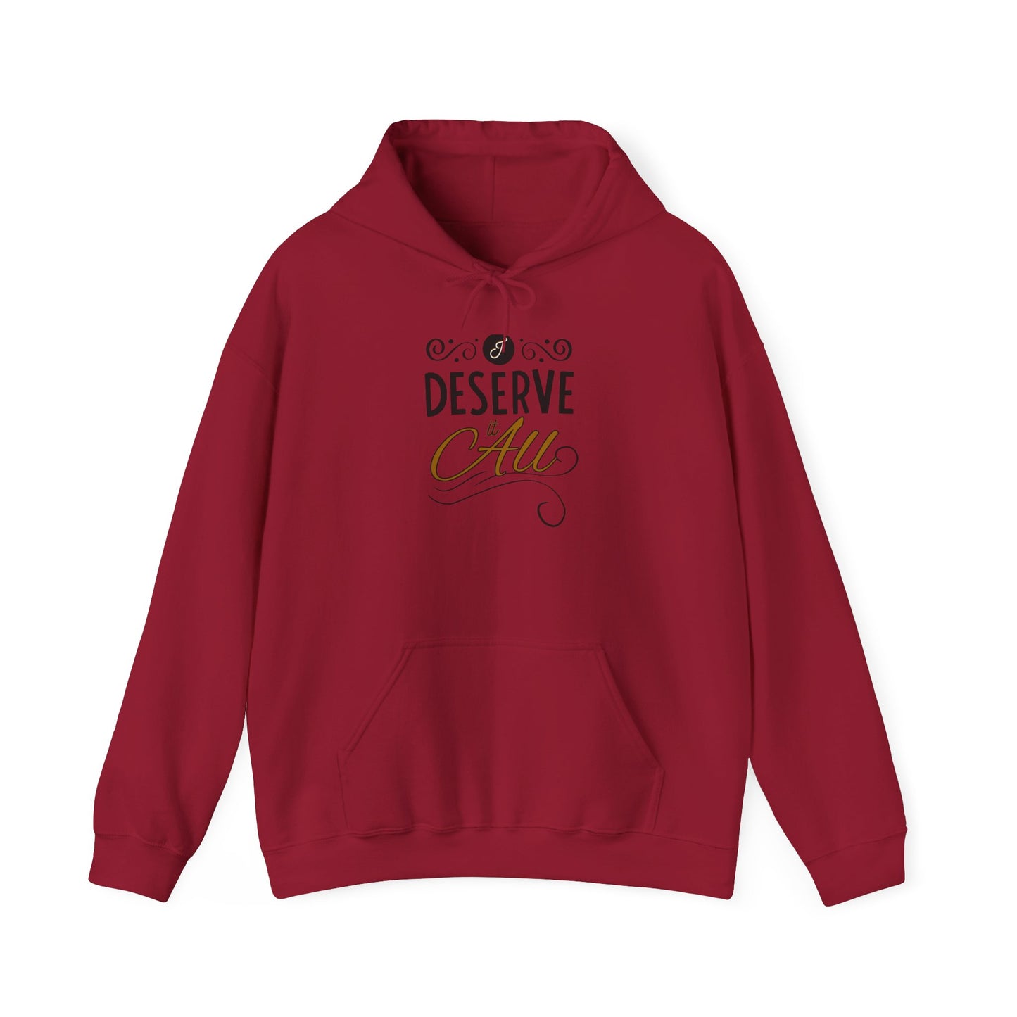 "I Deserve It All" Unisex Heavy Blend™ Hooded Sweatshirt, Lyrics from Kendrick Lamar's "Man in the Garden," Inspirational Unisex Hoodie