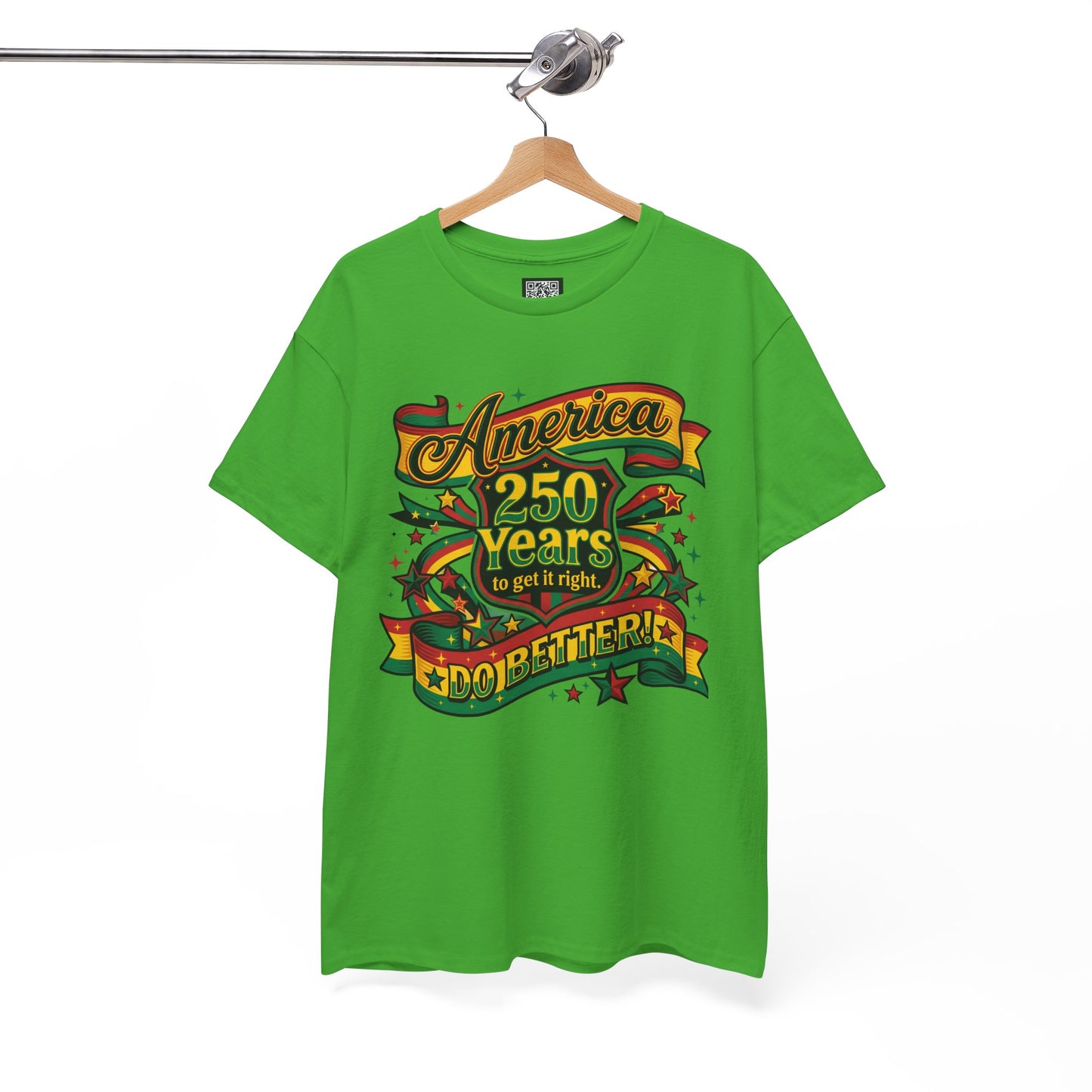 America 250 Years to Get It Right T-Shirt – Patriotic 250th Anniversary Tee - Juneteenth Tees