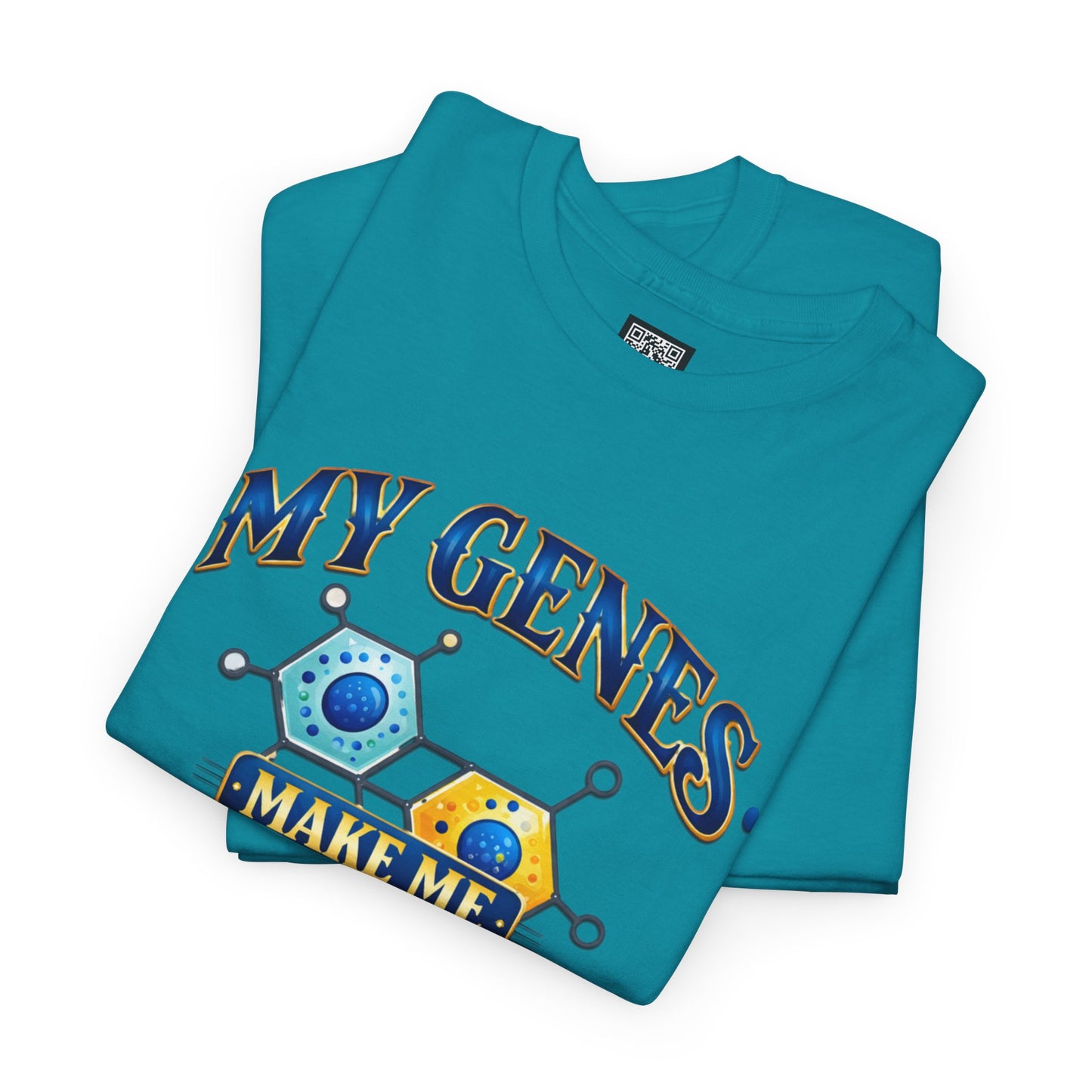 My Genes Make Me Look Good – Funny Science Graphic Unisex T-Shirt