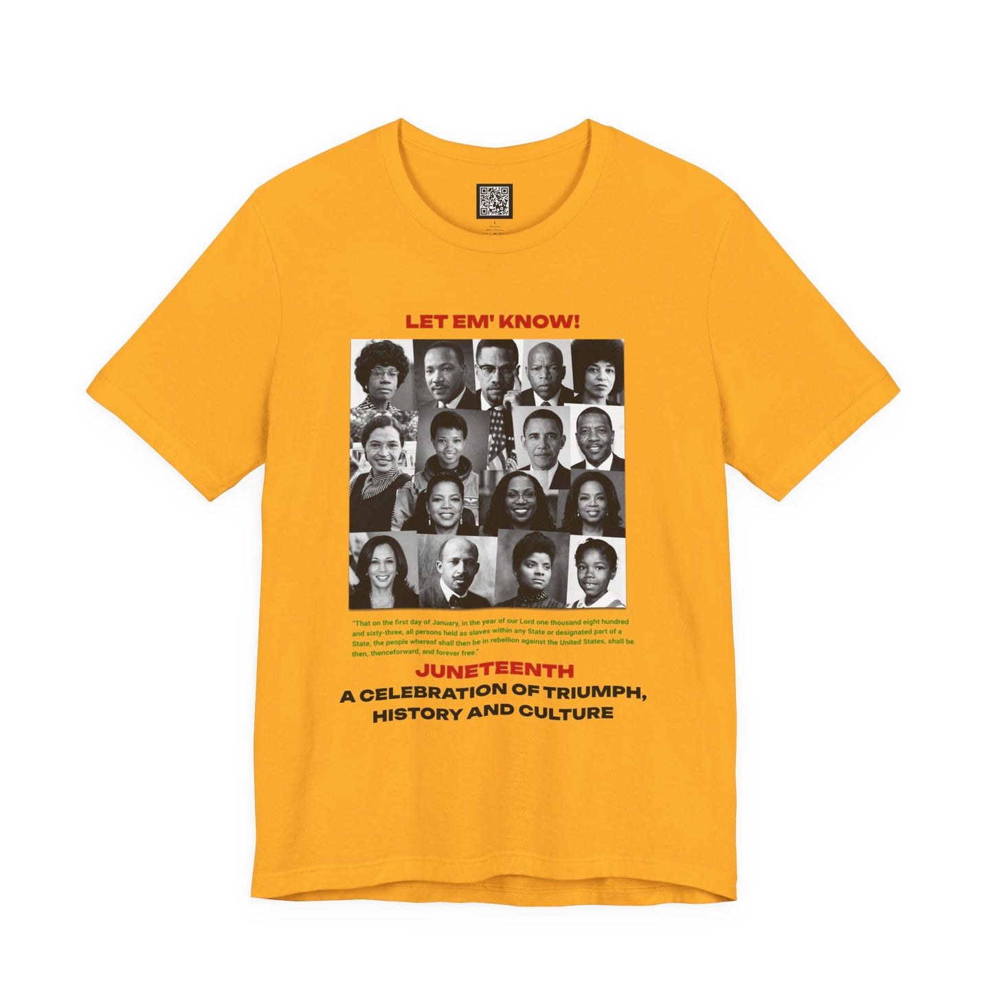 Let Em' Know Juneteenth T-Shirt — Black Excellence Freedom Design, Celebration of Triumph & Culture