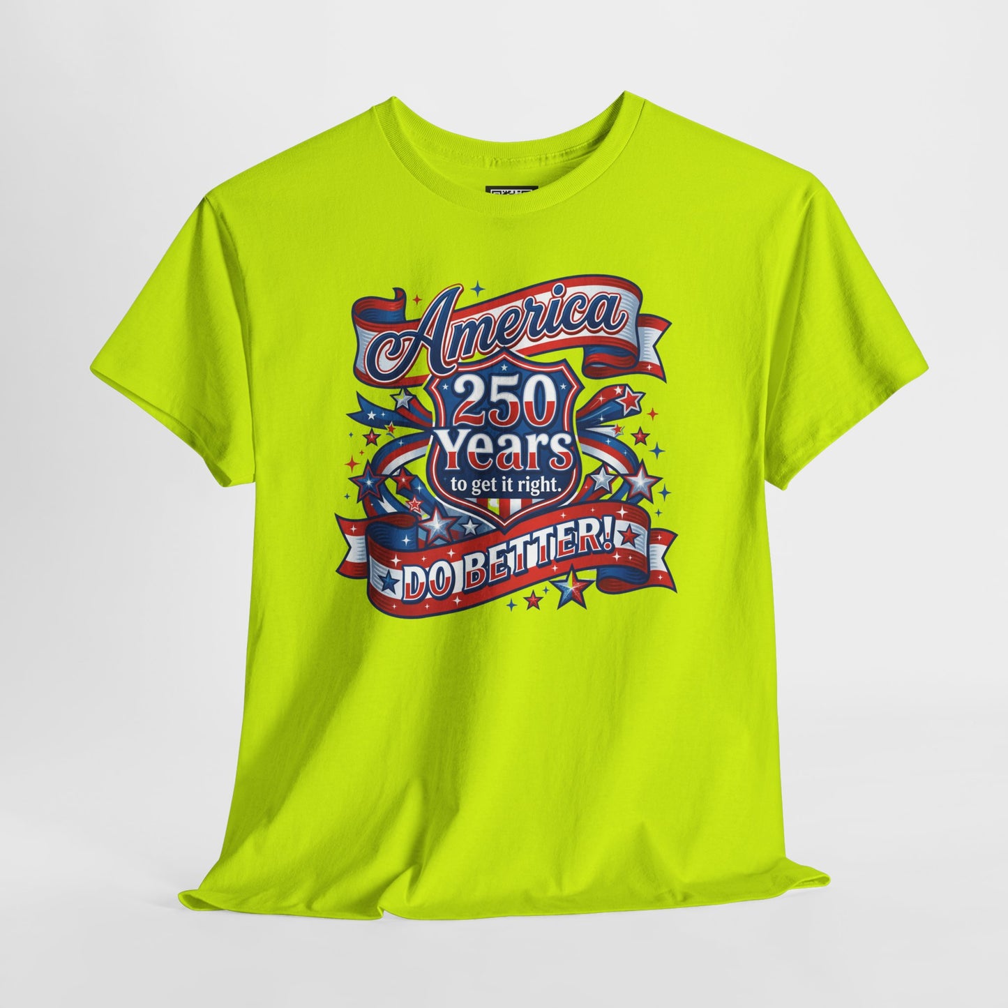 American 250 Years Tee — Patriotic USA Flag Graphic Shirt ("America 250 Years to Get It Right")