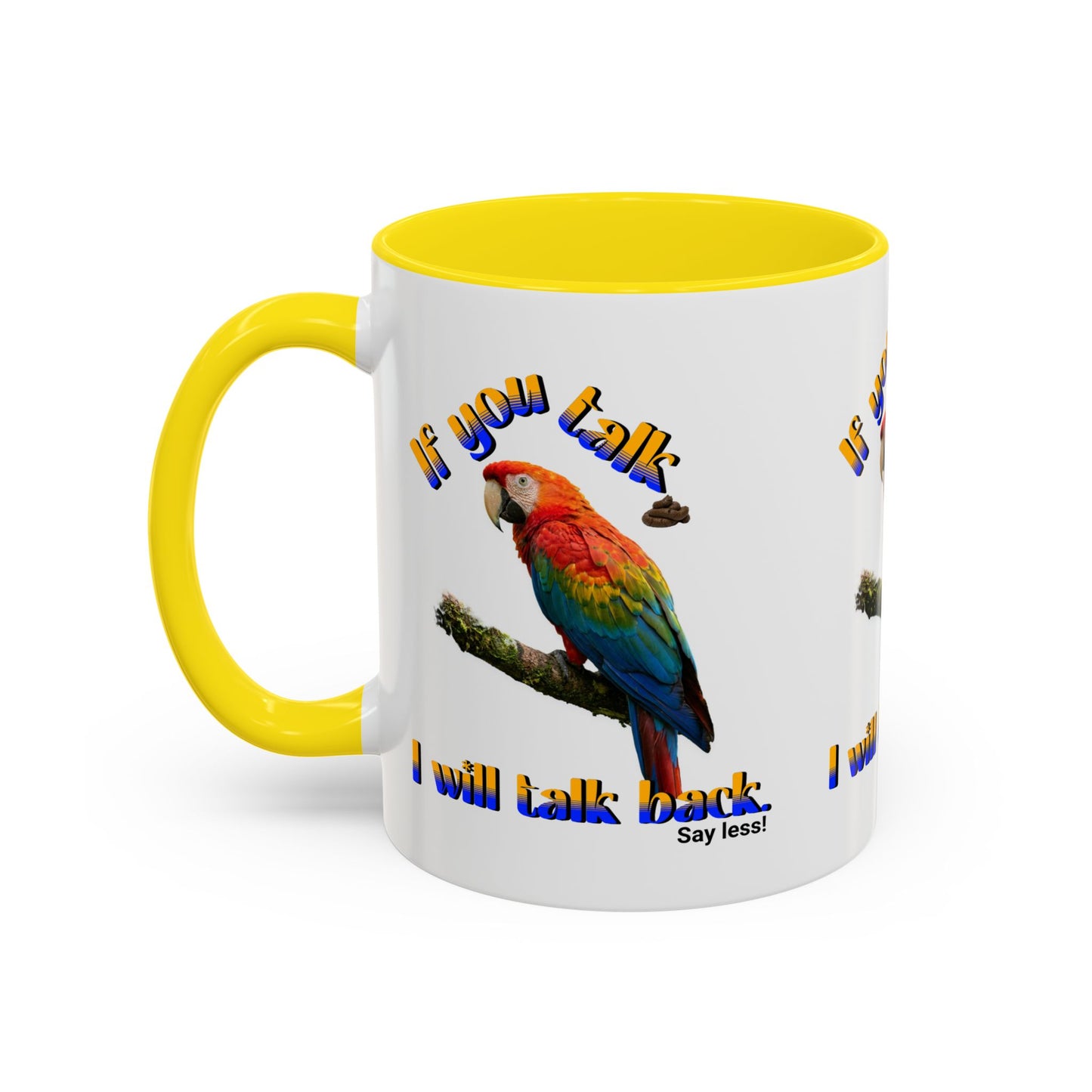 Parrot Coffee Mug - "If You Talk I Will Talk Back" Accent Mug