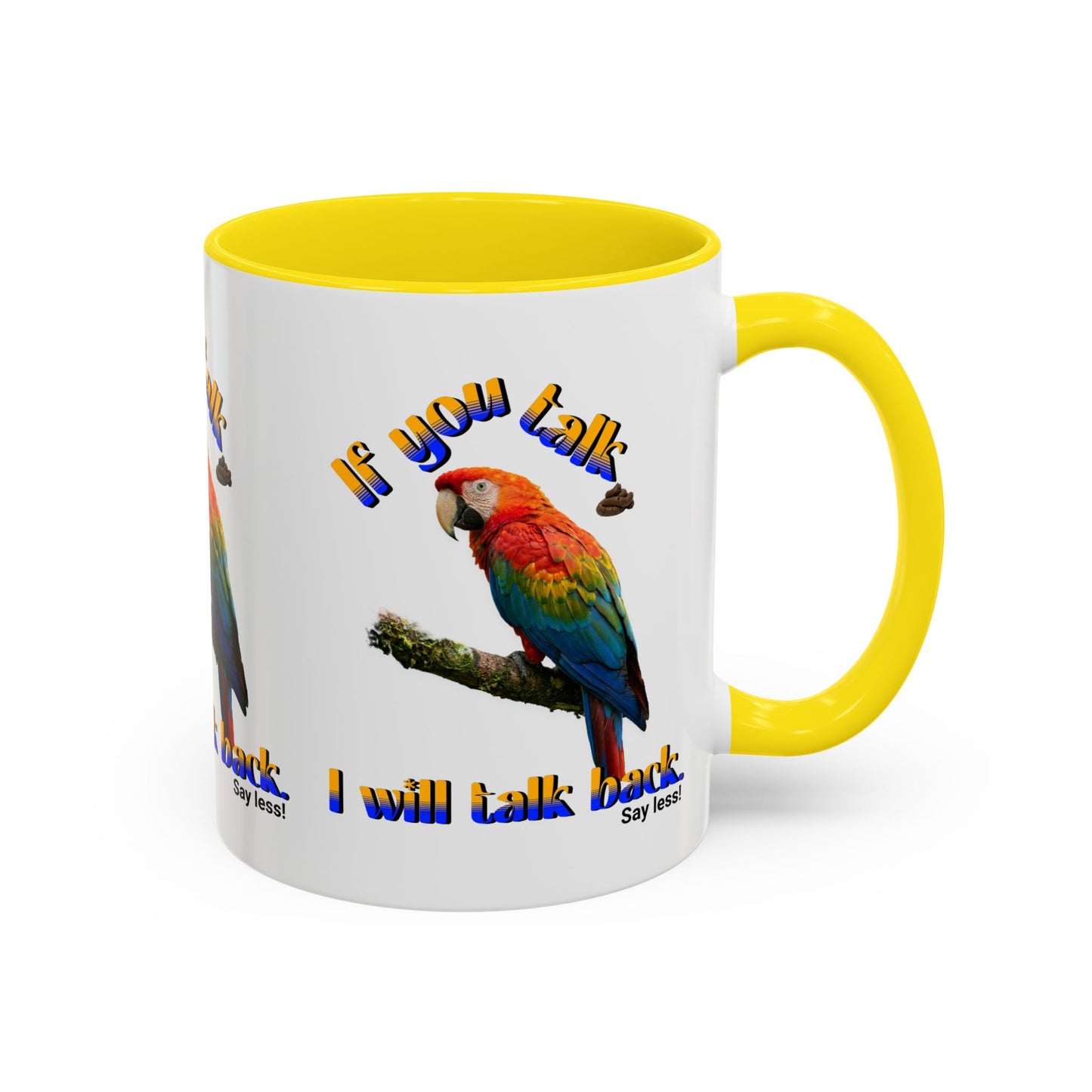 Parrot Coffee Mug - "If You Talk I Will Talk Back" Accent Mug