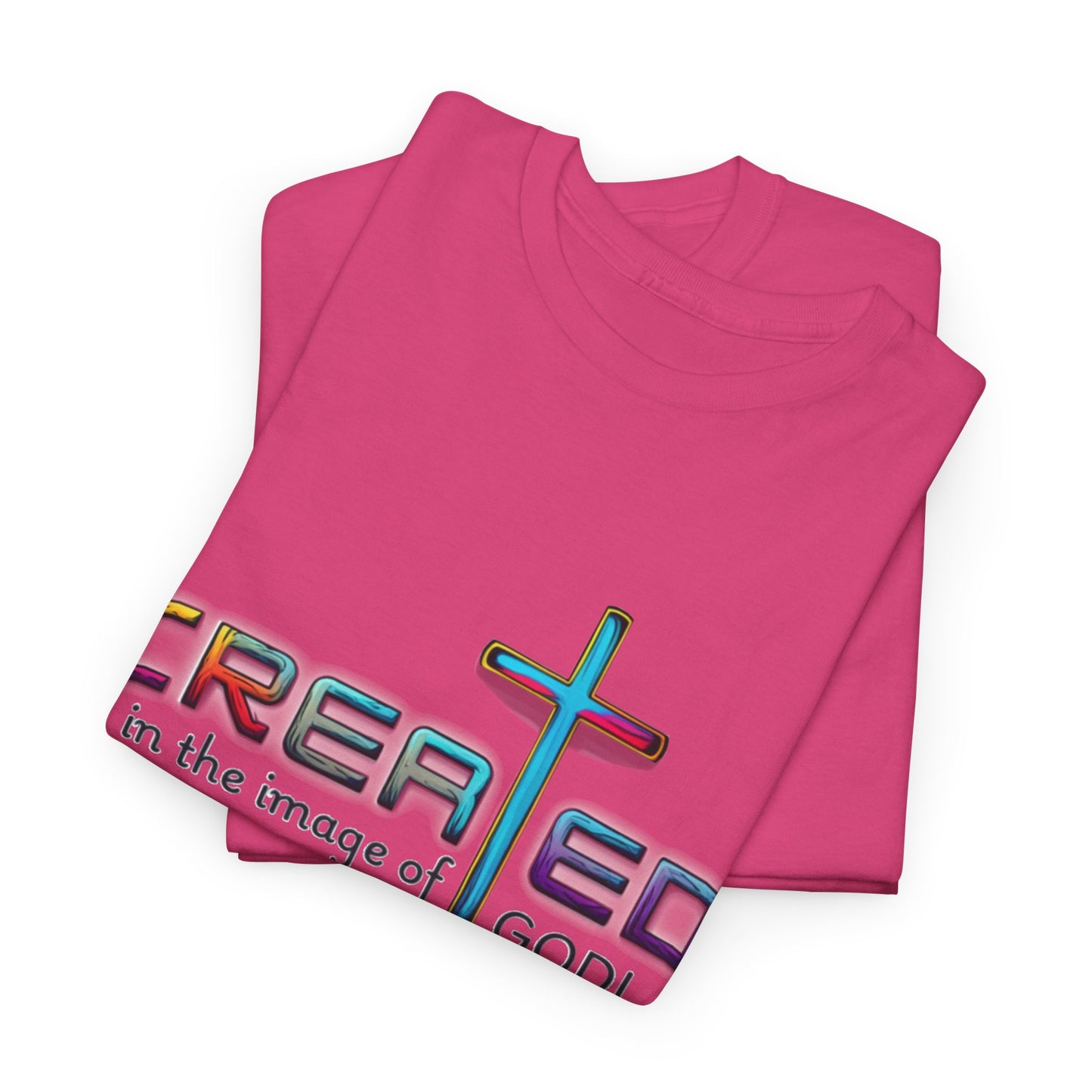 Religious T-Shirt, Inspirational Shirt, Unisex Christian Apparel, Jesus T-Shirt to Motivate, Christian T-Shirt, Created in His Image, God is