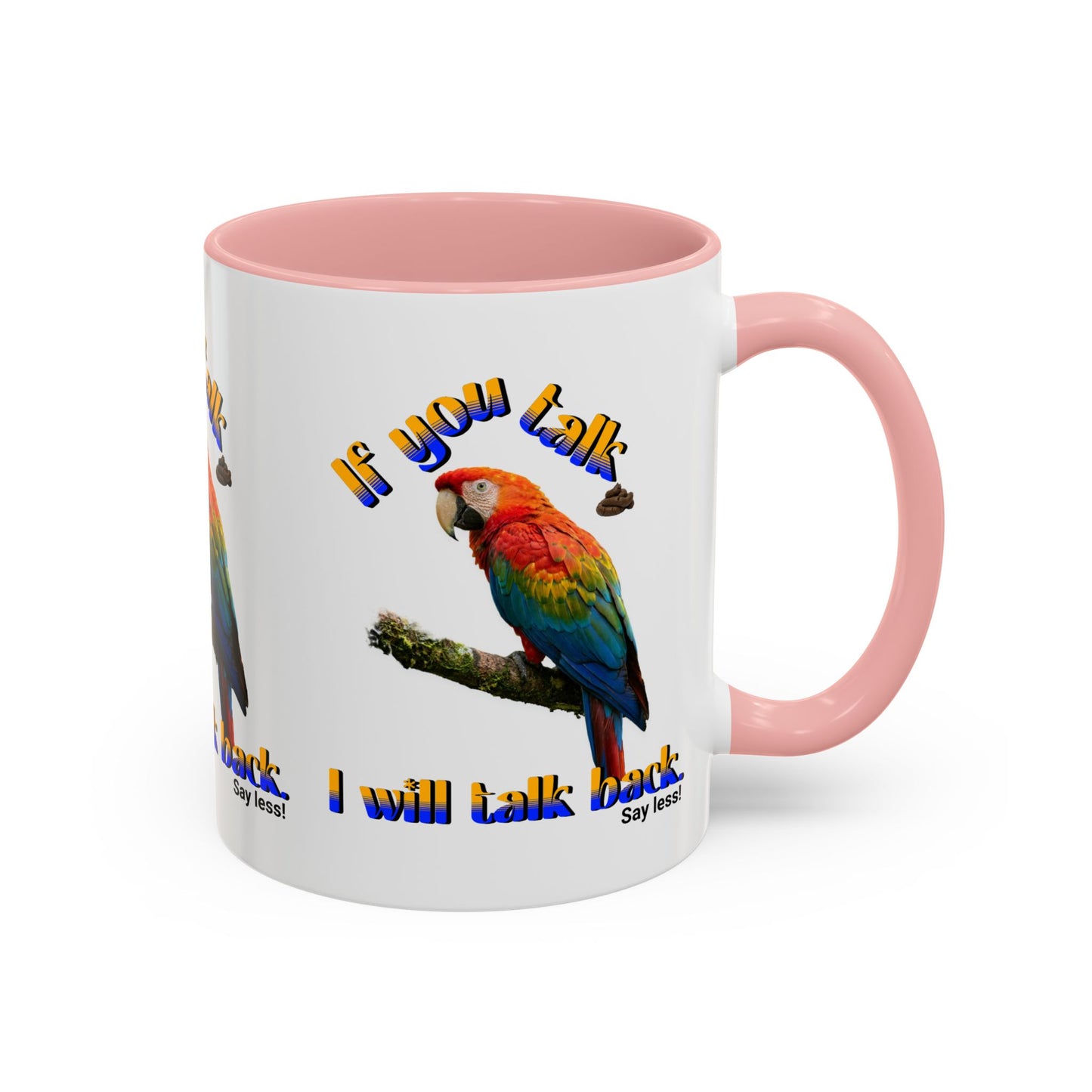 Parrot Coffee Mug - "If You Talk I Will Talk Back" Accent Mug