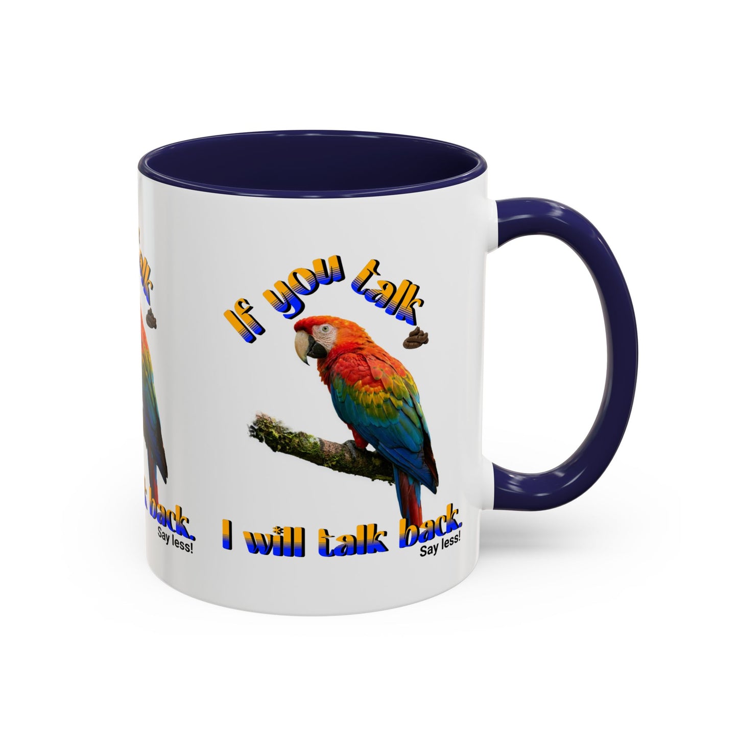 Parrot Coffee Mug - "If You Talk I Will Talk Back" Accent Mug