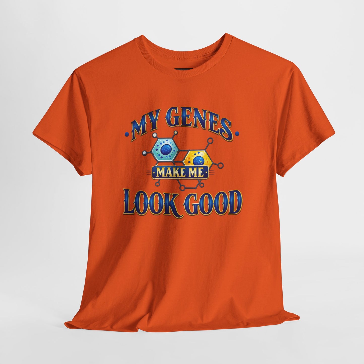 My Genes Make Me Look Good – Funny Science Graphic Unisex T-Shirt