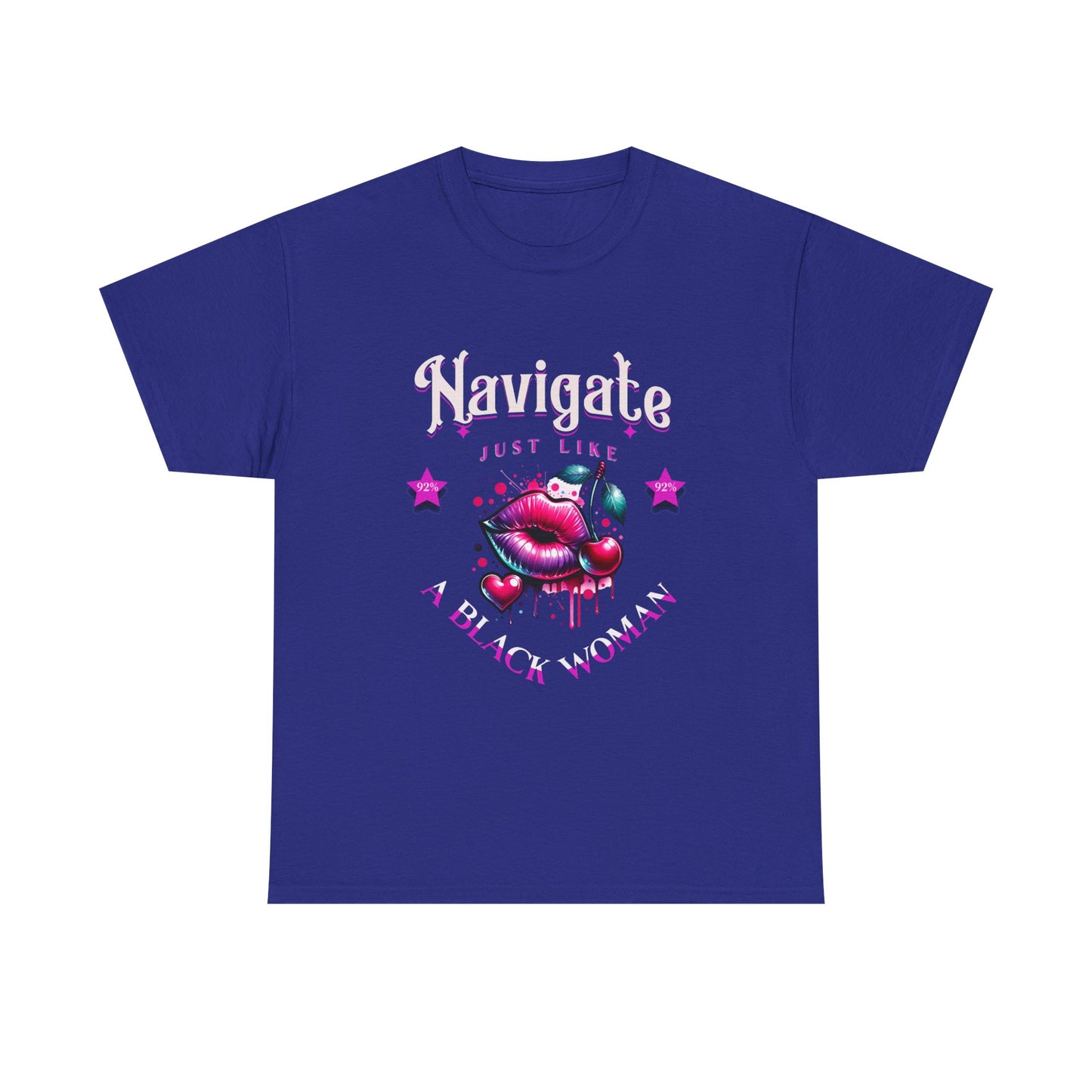 Black Girl Magic T-Shirts, Black History Month Shirts for Women, Navigate Like a Black Woman, Black Woman Shirt, 92% Black Woman Club