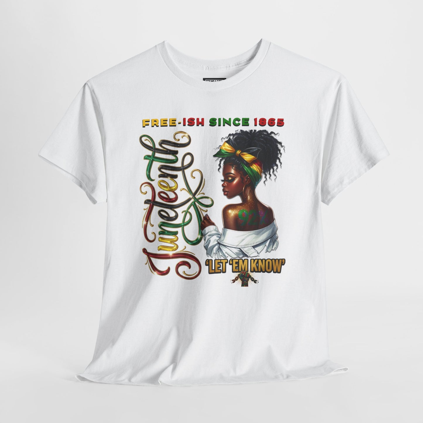 Juneteenth Celebration T-Shirt — 'Juneteenth Let 'Em Know' African American Heritage Tee