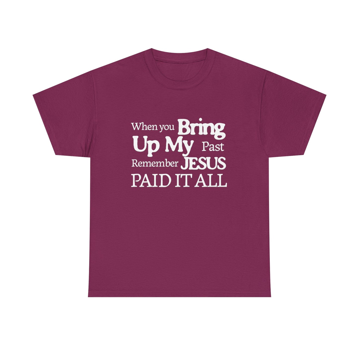 Inspirational T-shirt - Remember Jesus Paid It All Shirt, Religious Inspirational Shirt, Faith Based Apparel, Unisex Christian Gift