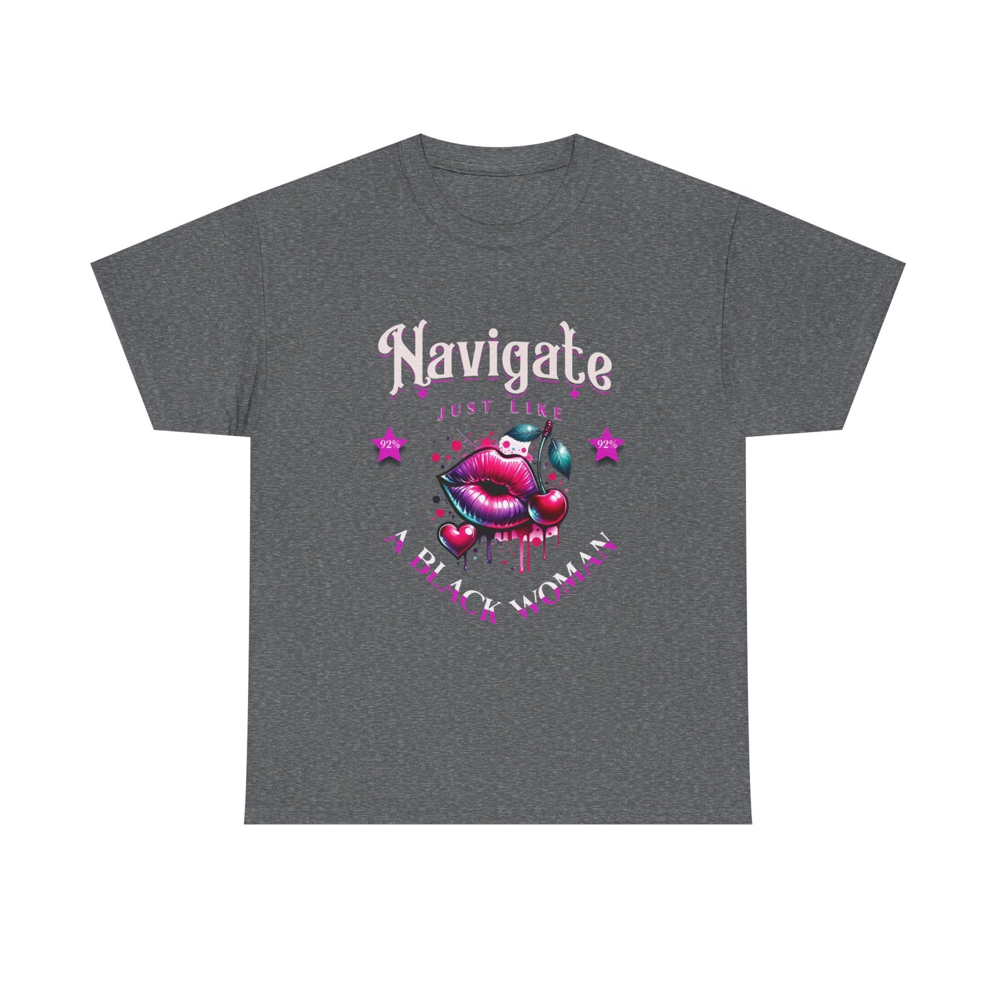 Black Girl Magic T-Shirts, Black History Month Shirts for Women, Navigate Like a Black Woman, Black Woman Shirt, 92% Black Woman Club