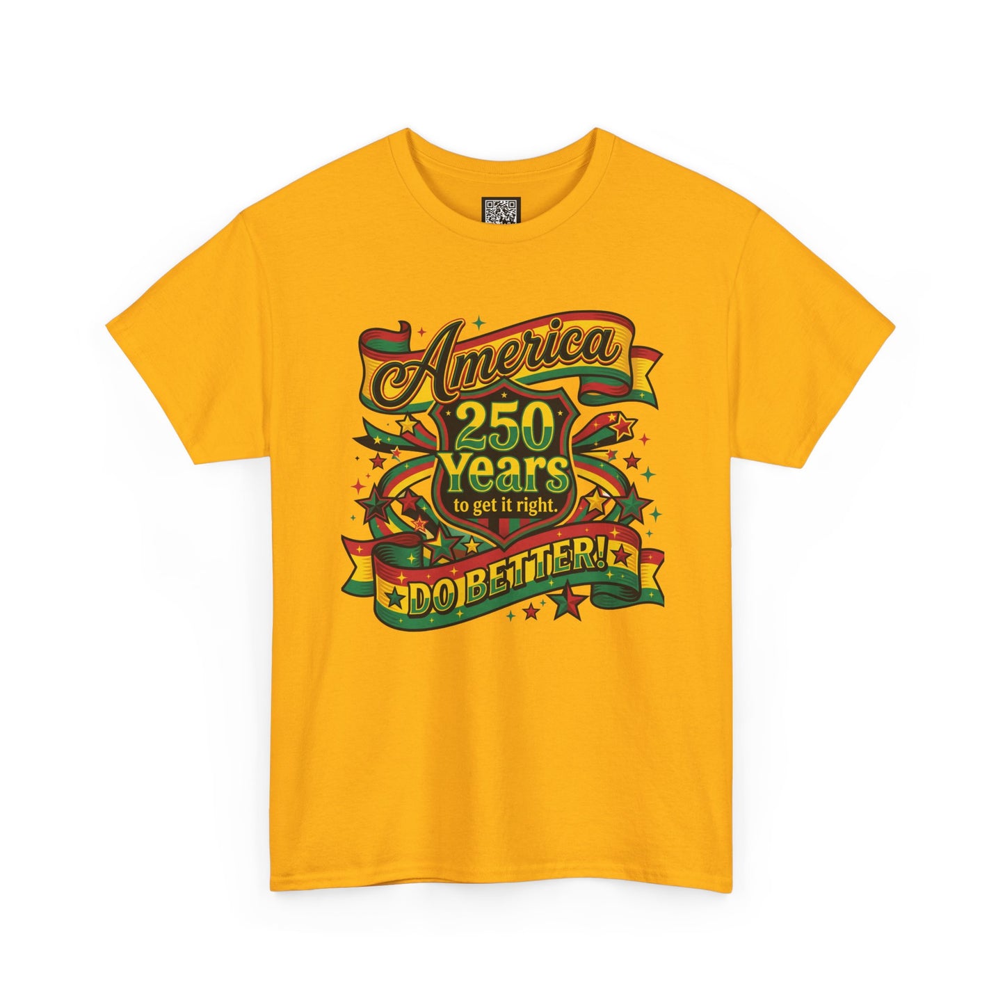 America 250 Years to Get It Right T-Shirt – Patriotic 250th Anniversary Tee - Juneteenth Tees