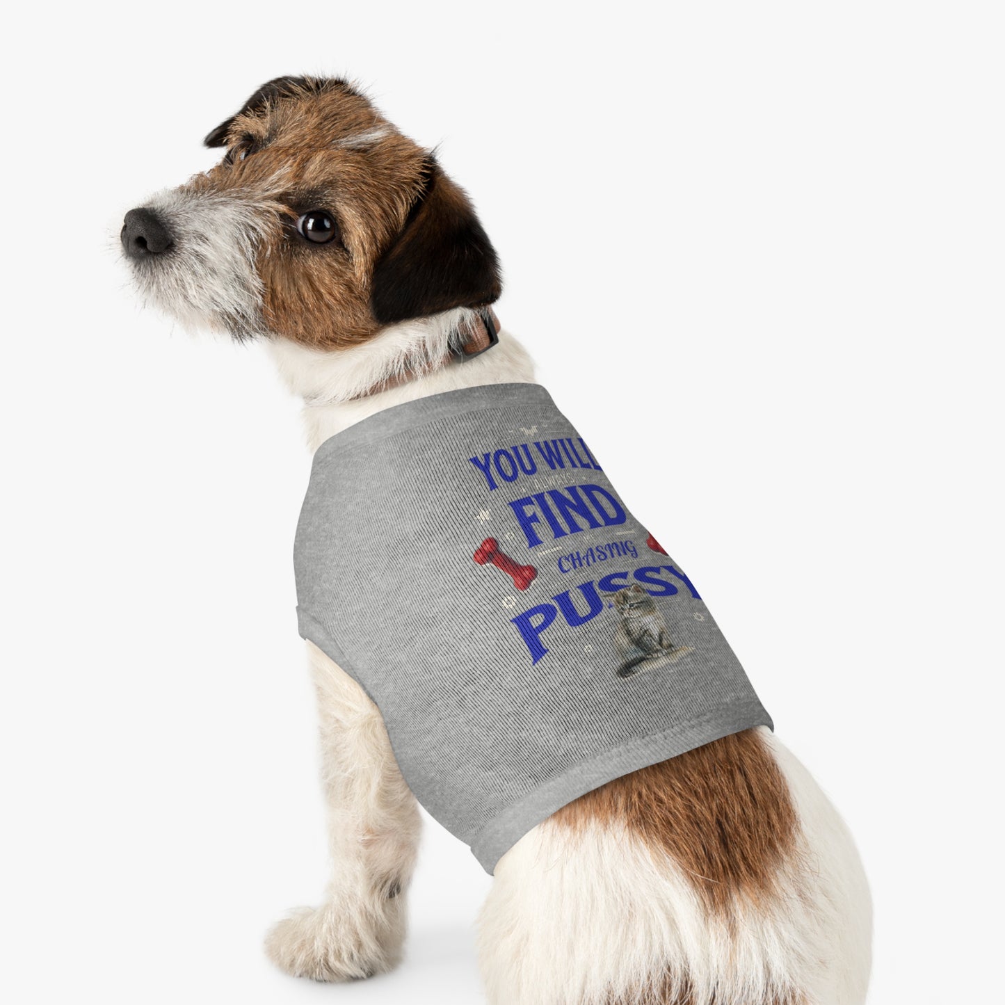 Dog Love Tank Top - Funny Cat Dog T-Shirt, Pet Owners Gift, You Will Find Me Chasing Pussy Cat, Cute Pet Apparel, Animal Lover Clothing,